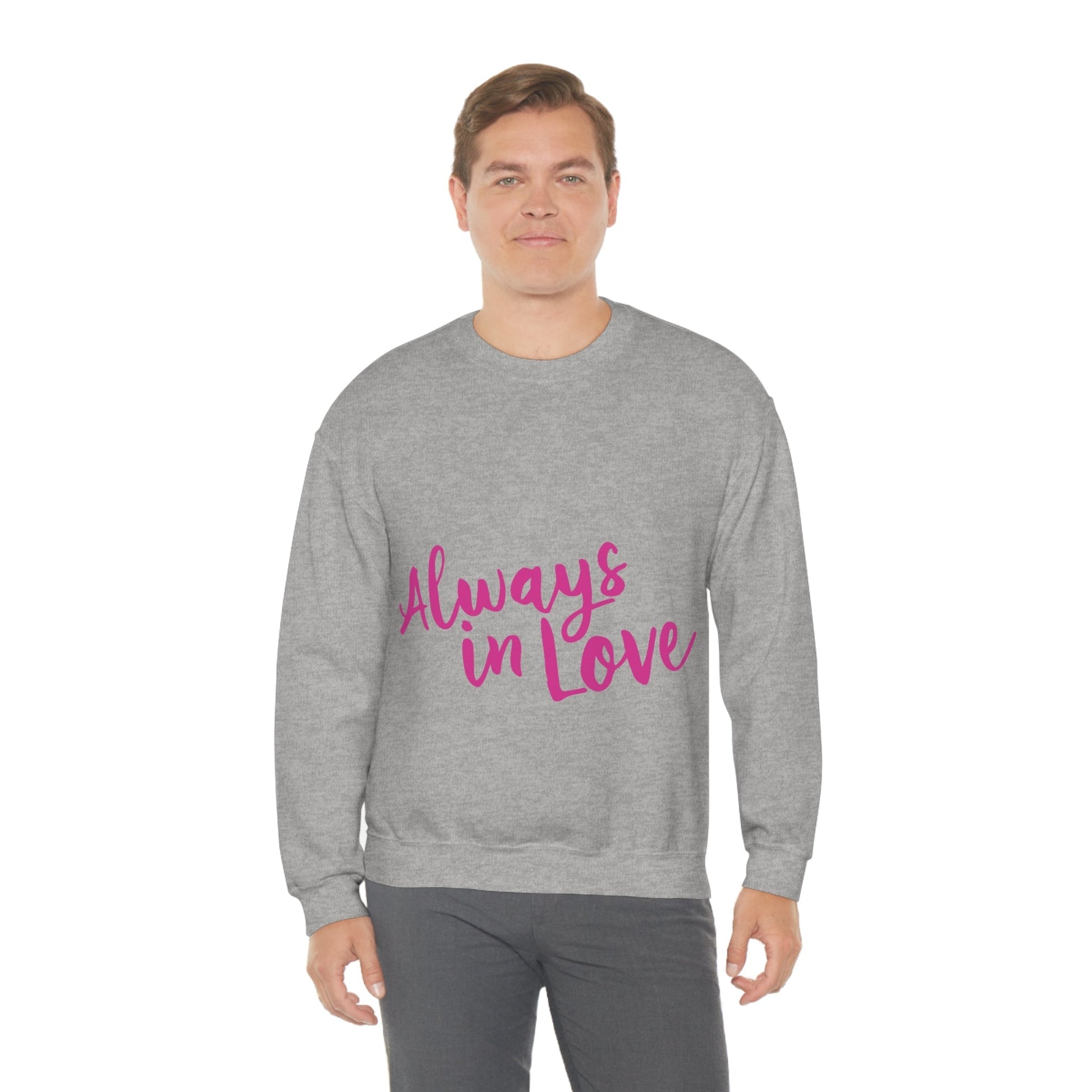 Always in Love Typography Valentines Idea Unisex Heavy Blend™ Crewneck Sweatshirt Ichaku [Perfect Gifts Selection]