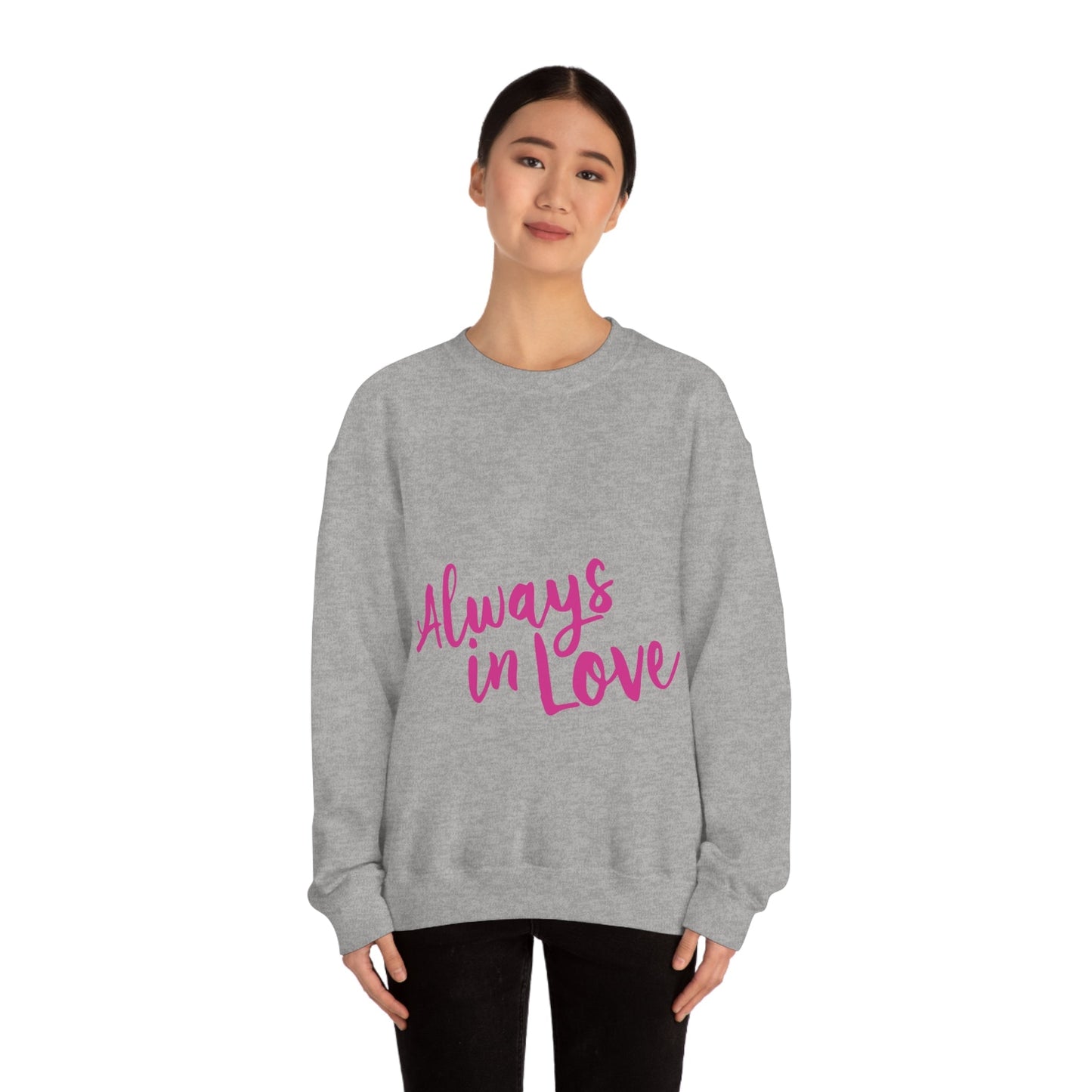 Always in Love Typography Valentines Idea Unisex Heavy Blend™ Crewneck Sweatshirt Ichaku [Perfect Gifts Selection]