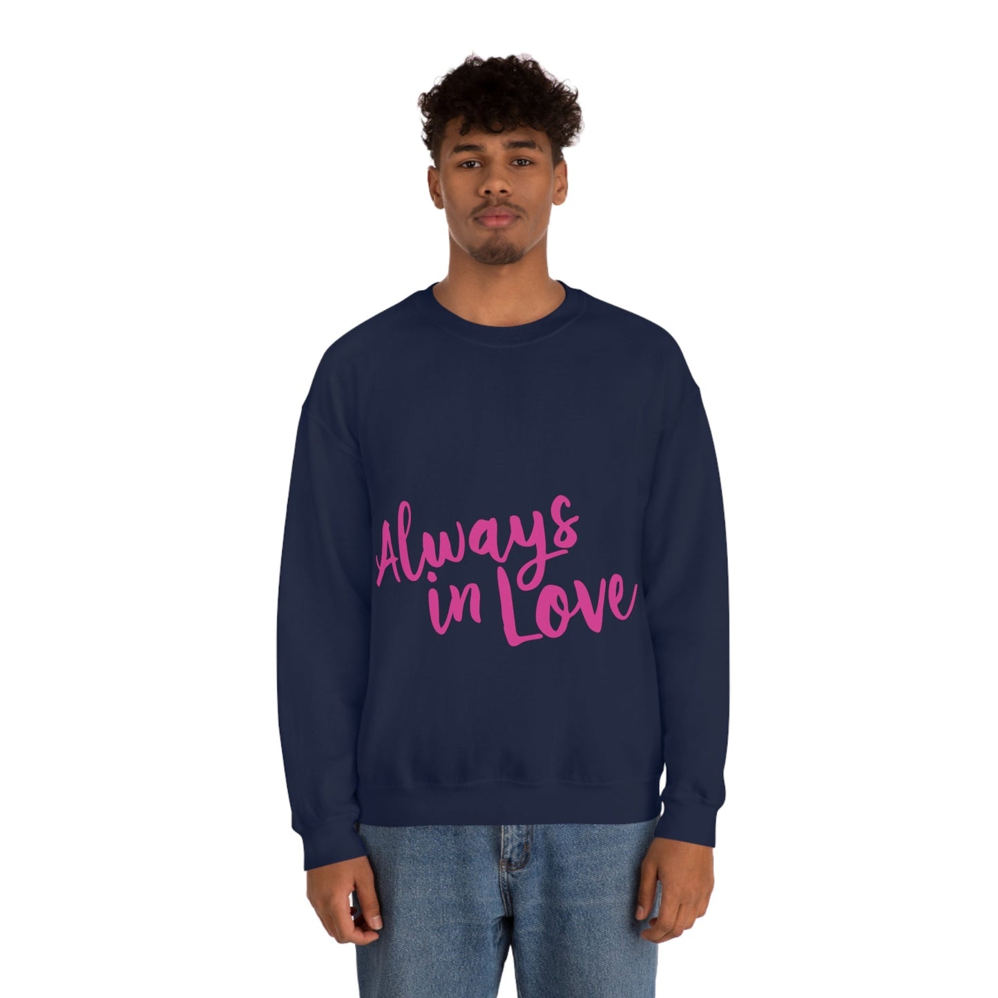 Always in Love Typography Valentines Idea Unisex Heavy Blend™ Crewneck Sweatshirt Ichaku [Perfect Gifts Selection]