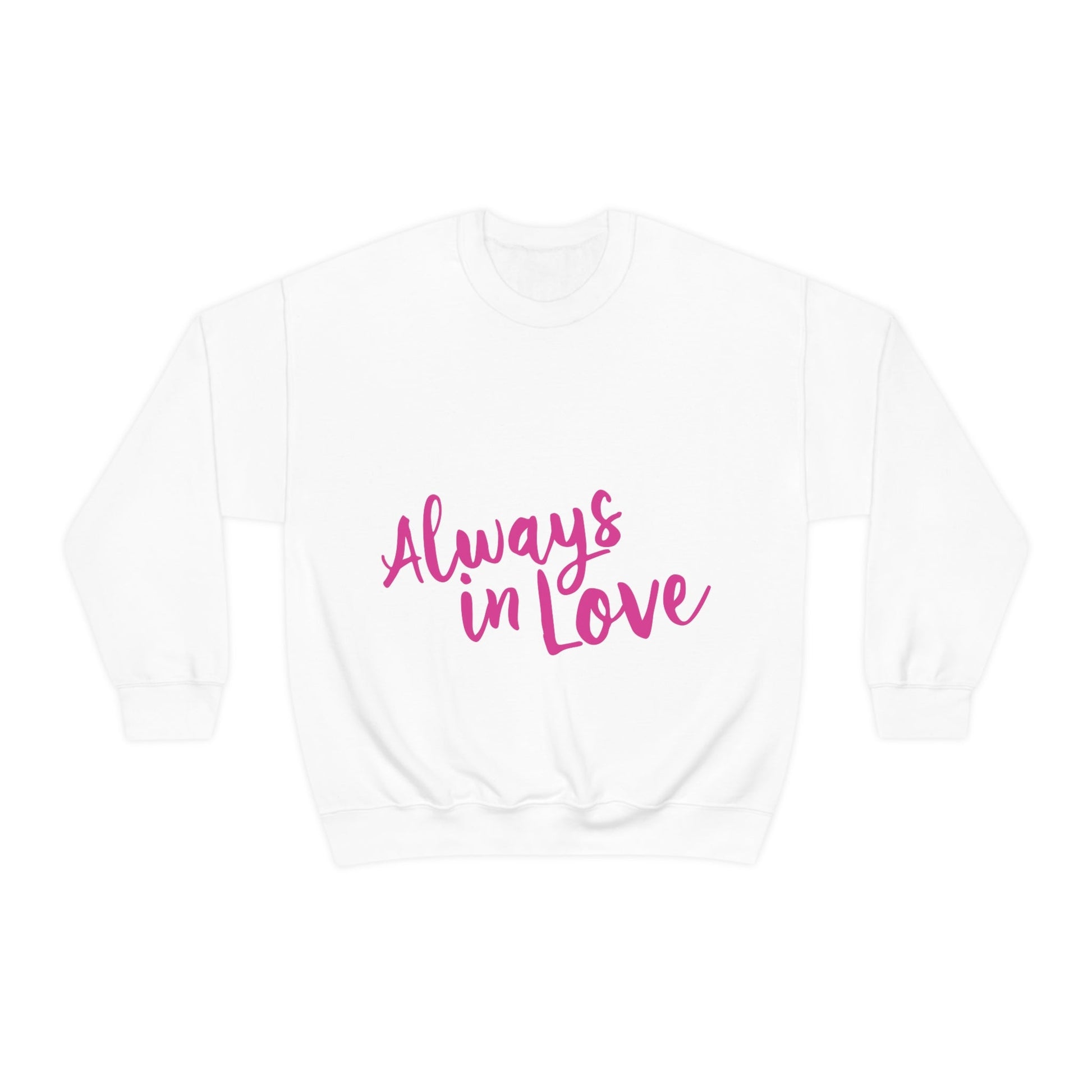 Always in Love Typography Valentines Idea Unisex Heavy Blend™ Crewneck Sweatshirt Ichaku [Perfect Gifts Selection]