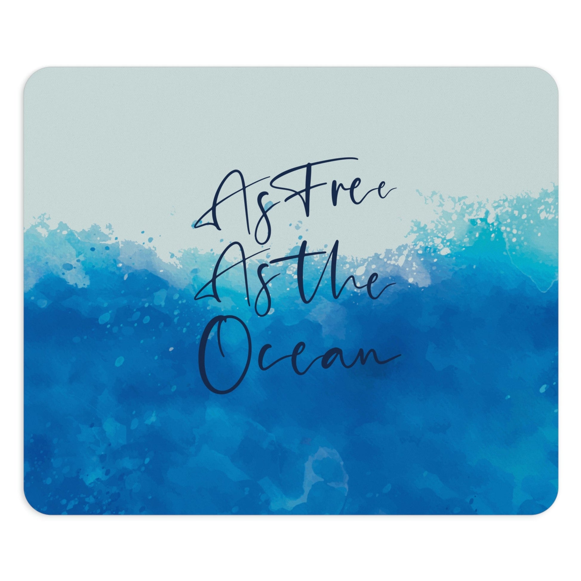 As Free As The Ocean Relationship Quotes Art Ergonomic Non-slip Creative Design Mouse Pad Ichaku [Perfect Gifts Selection]