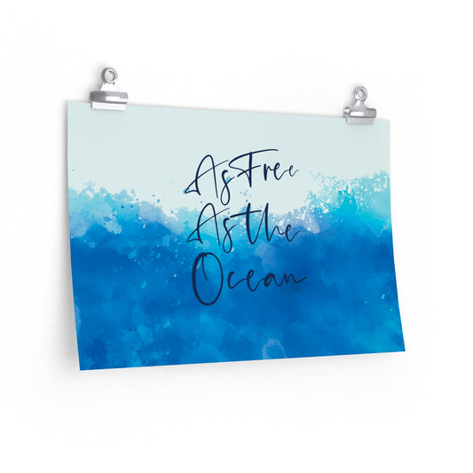 As Free As The Ocean Relationship Quotes Art Premium Matte Horizontal Posters Ichaku [Perfect Gifts Selection]