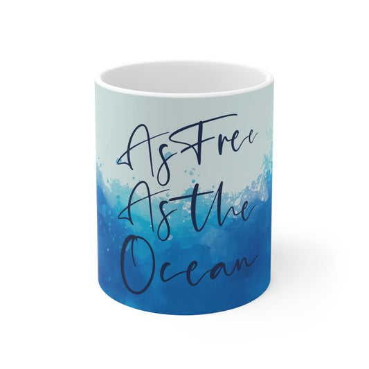 As Free As The Ocean Relationship Quotes Ceramic Mug 11oz Ichaku [Perfect Gifts Selection]