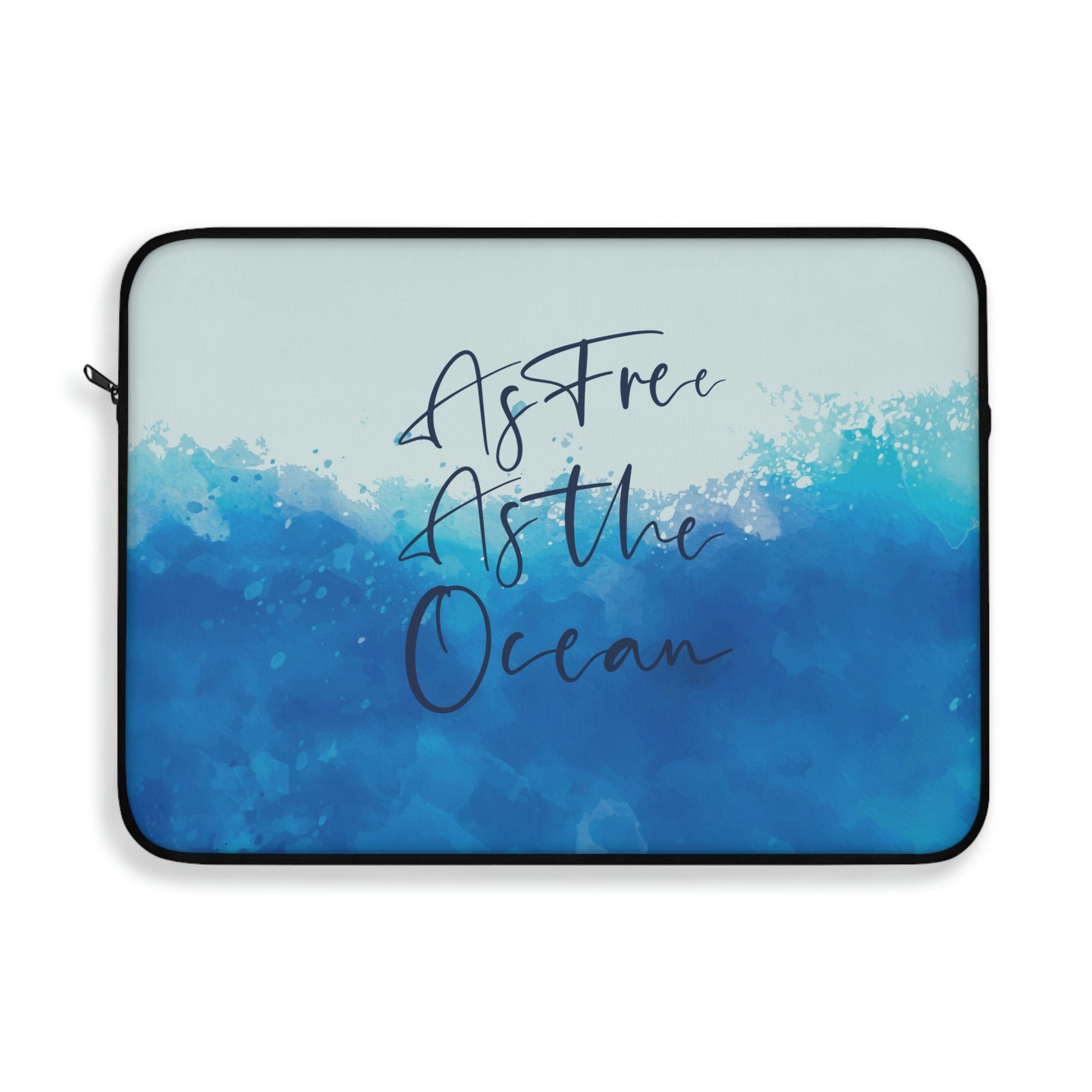 As Free As The Ocean Relationship Quotes Laptop Sleeve Ichaku [Perfect Gifts Selection]