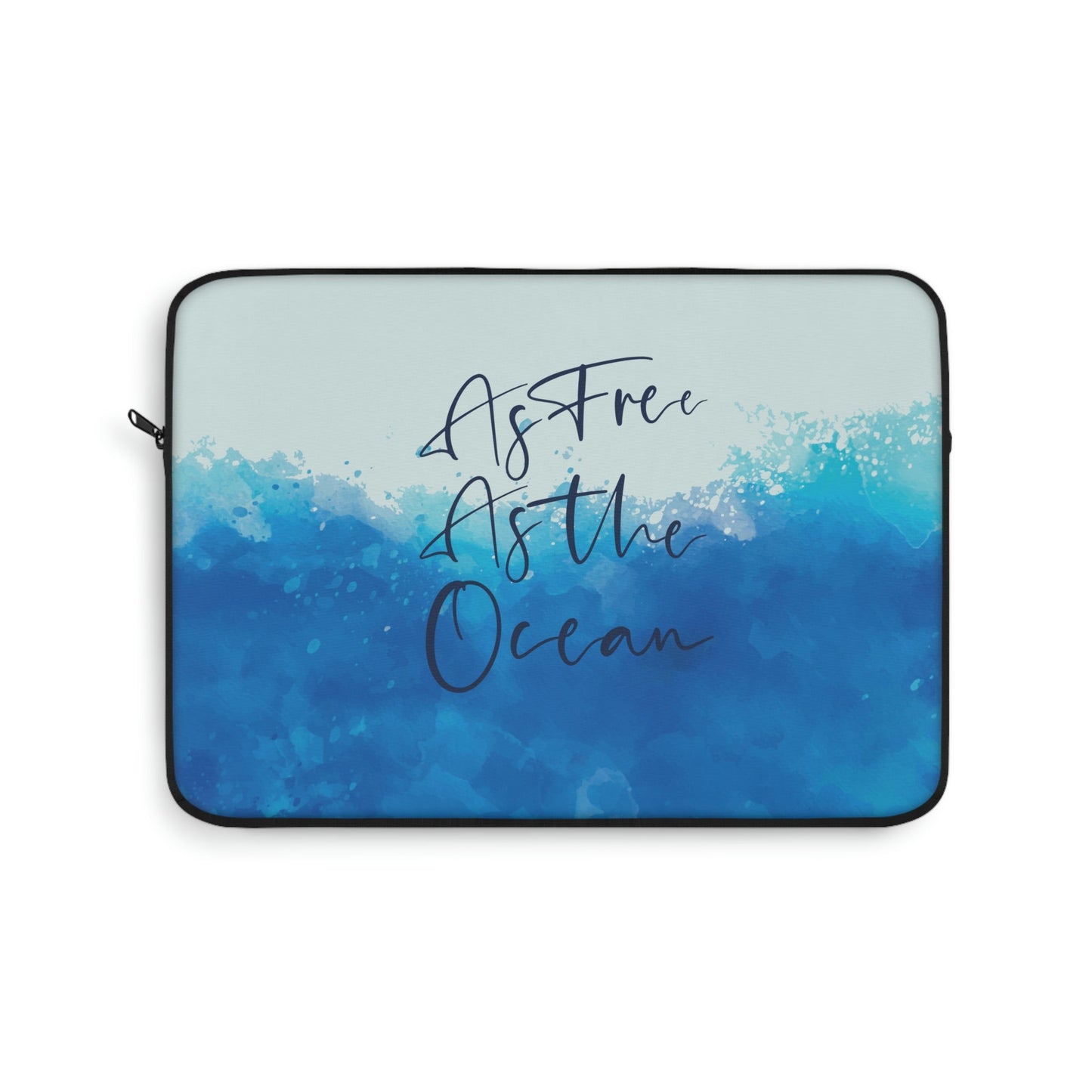 As Free As The Ocean Relationship Quotes Laptop Sleeve Ichaku [Perfect Gifts Selection]