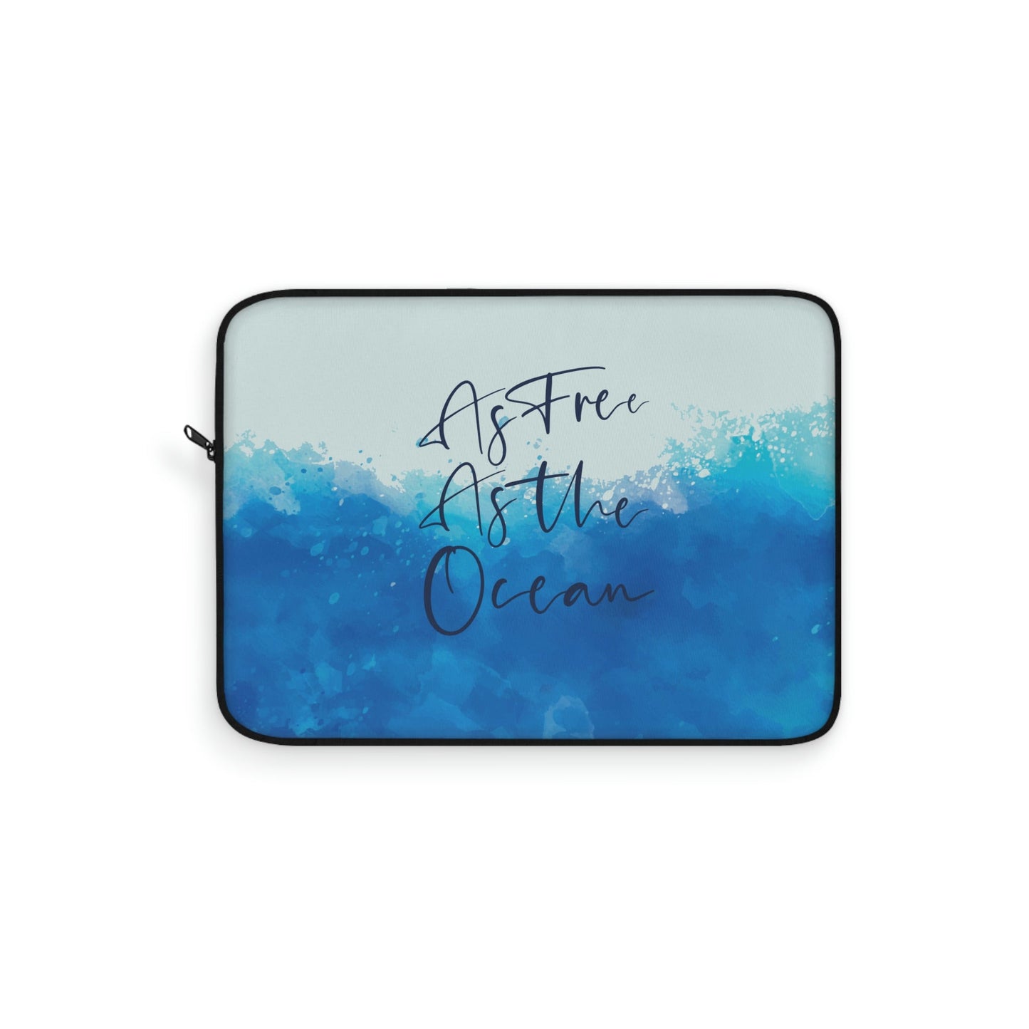 As Free As The Ocean Relationship Quotes Laptop Sleeve Ichaku [Perfect Gifts Selection]