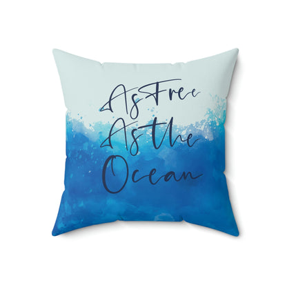 As Free As The Ocean Relationship Quotes Spun Polyester Square Pillow Ichaku [Perfect Gifts Selection]