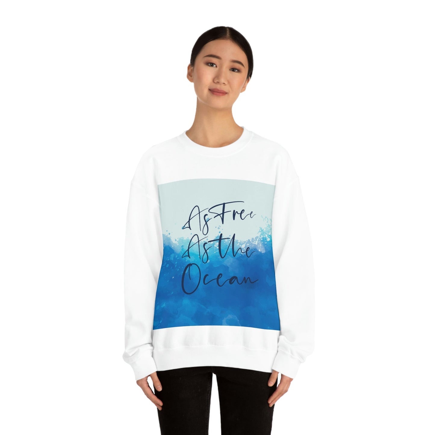 As Free As The Ocean Relationship Quotes Unisex Heavy Blend™ Crewneck Sweatshirt Ichaku [Perfect Gifts Selection]