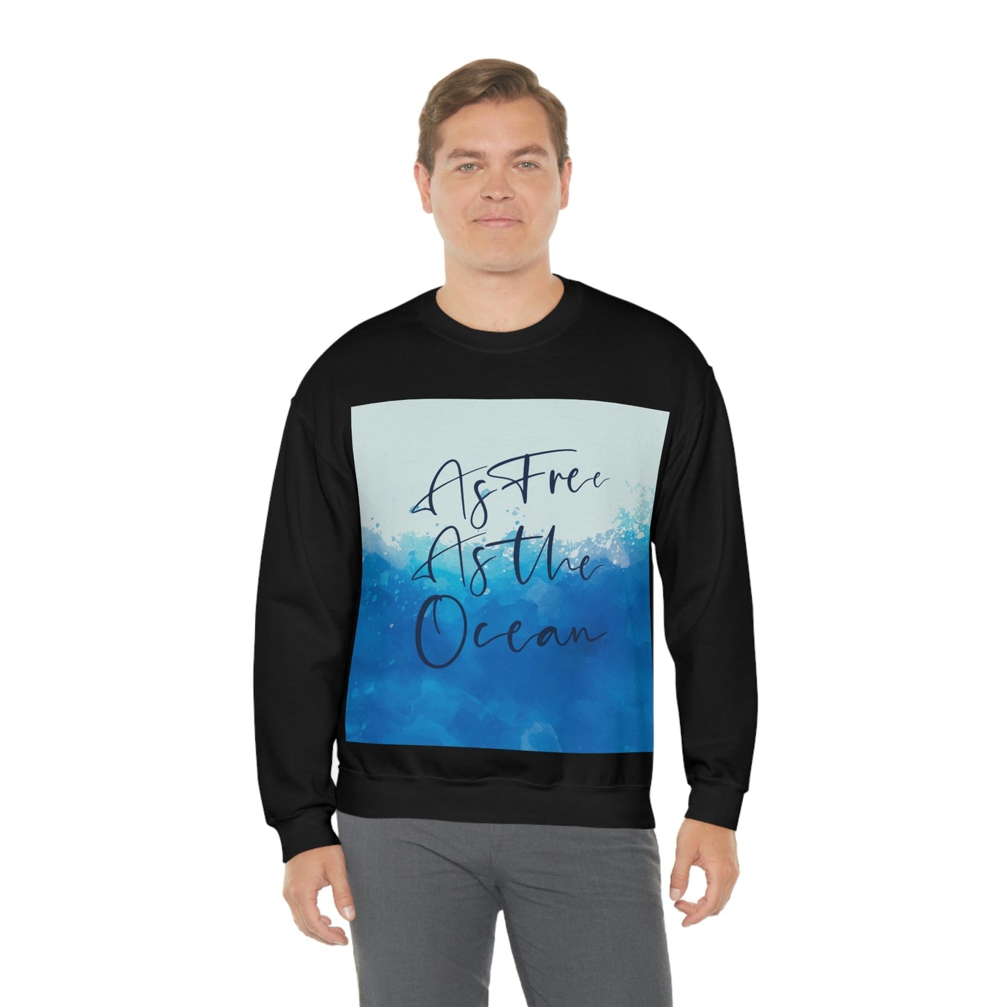 As Free As The Ocean Relationship Quotes Unisex Heavy Blend™ Crewneck Sweatshirt Ichaku [Perfect Gifts Selection]