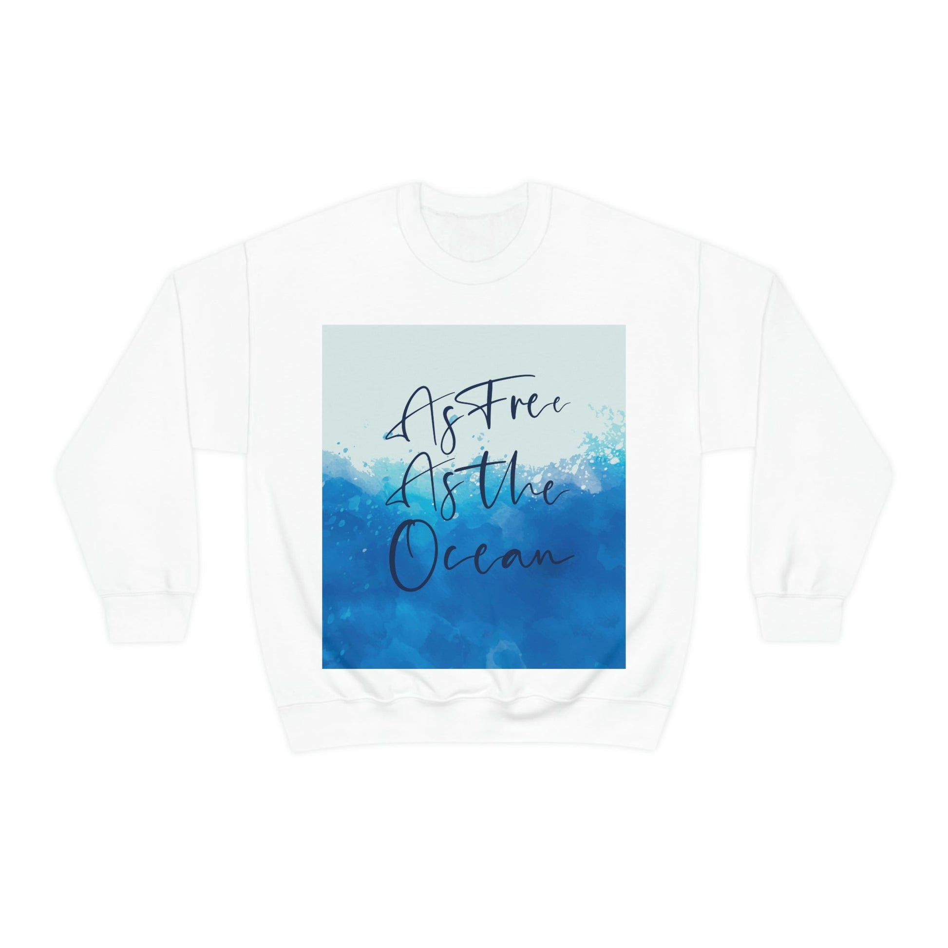 As Free As The Ocean Relationship Quotes Unisex Heavy Blend™ Crewneck Sweatshirt Ichaku [Perfect Gifts Selection]