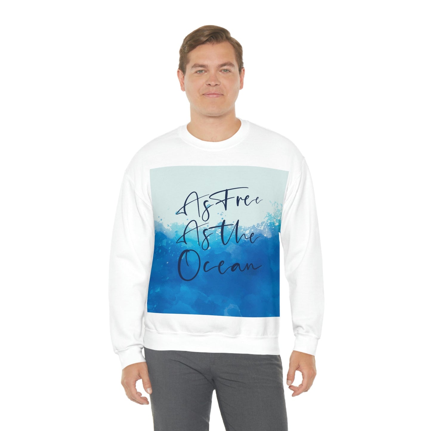 As Free As The Ocean Relationship Quotes Unisex Heavy Blend™ Crewneck Sweatshirt Ichaku [Perfect Gifts Selection]