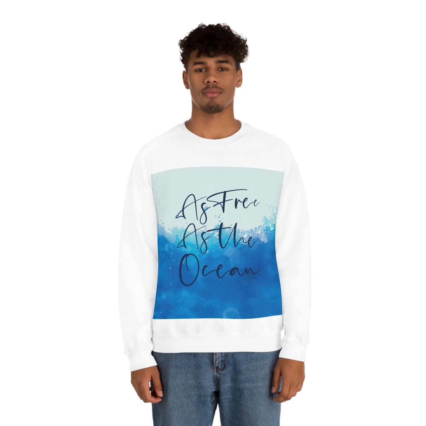 As Free As The Ocean Relationship Quotes Unisex Heavy Blend™ Crewneck Sweatshirt Ichaku [Perfect Gifts Selection]