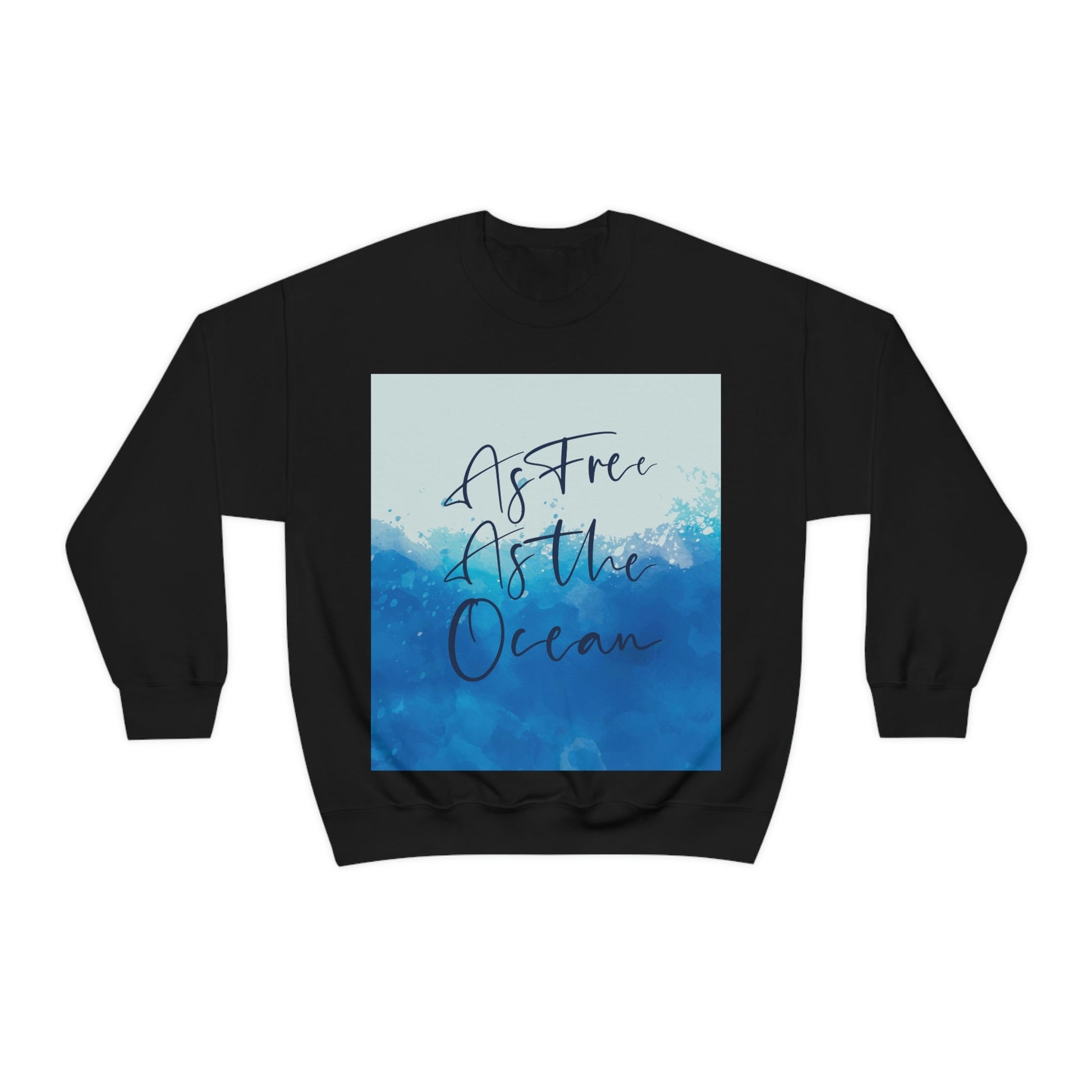 As Free As The Ocean Relationship Quotes Unisex Heavy Blend™ Crewneck Sweatshirt Ichaku [Perfect Gifts Selection]