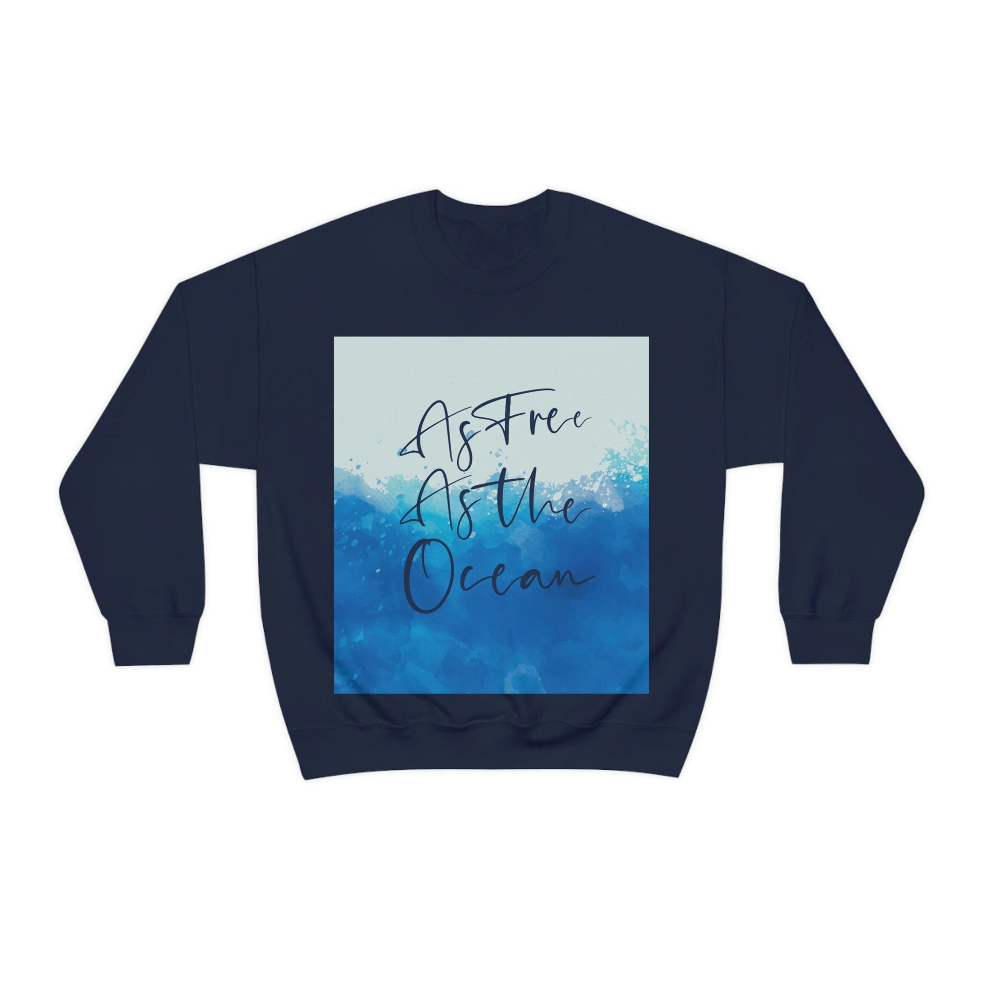 As Free As The Ocean Relationship Quotes Unisex Heavy Blend™ Crewneck Sweatshirt Ichaku [Perfect Gifts Selection]