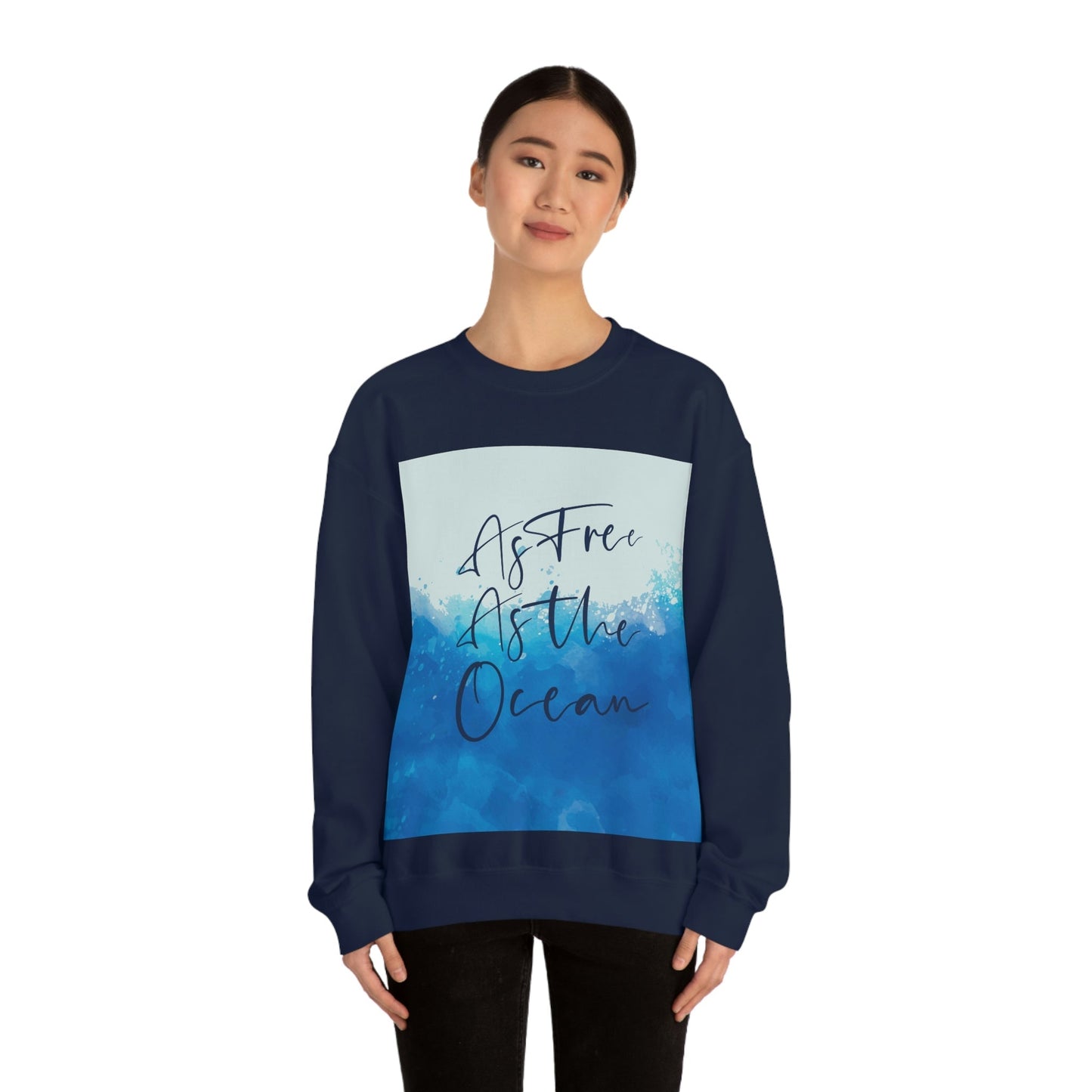 As Free As The Ocean Relationship Quotes Unisex Heavy Blend™ Crewneck Sweatshirt Ichaku [Perfect Gifts Selection]