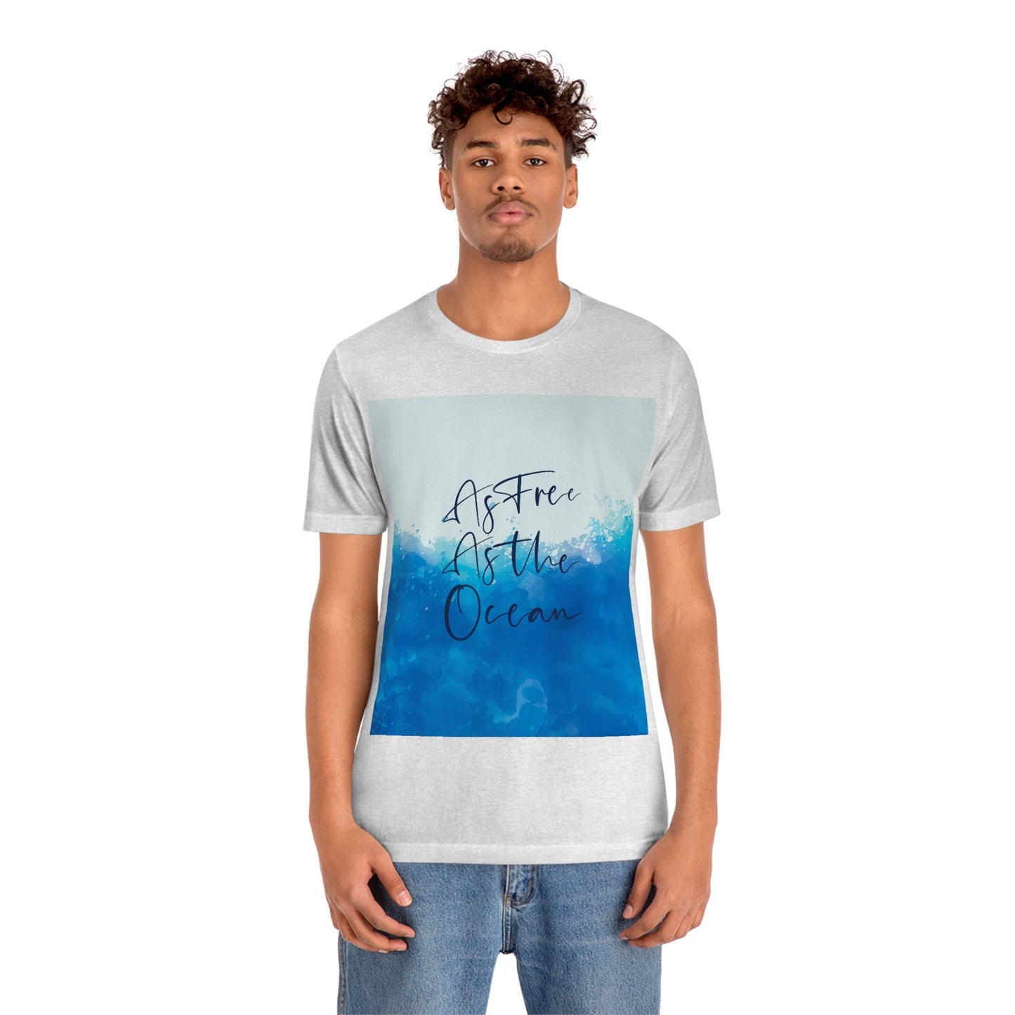 As Free As The Ocean Relationship Quotes Unisex Jersey Short Sleeve T-Shirt Ichaku [Perfect Gifts Selection]