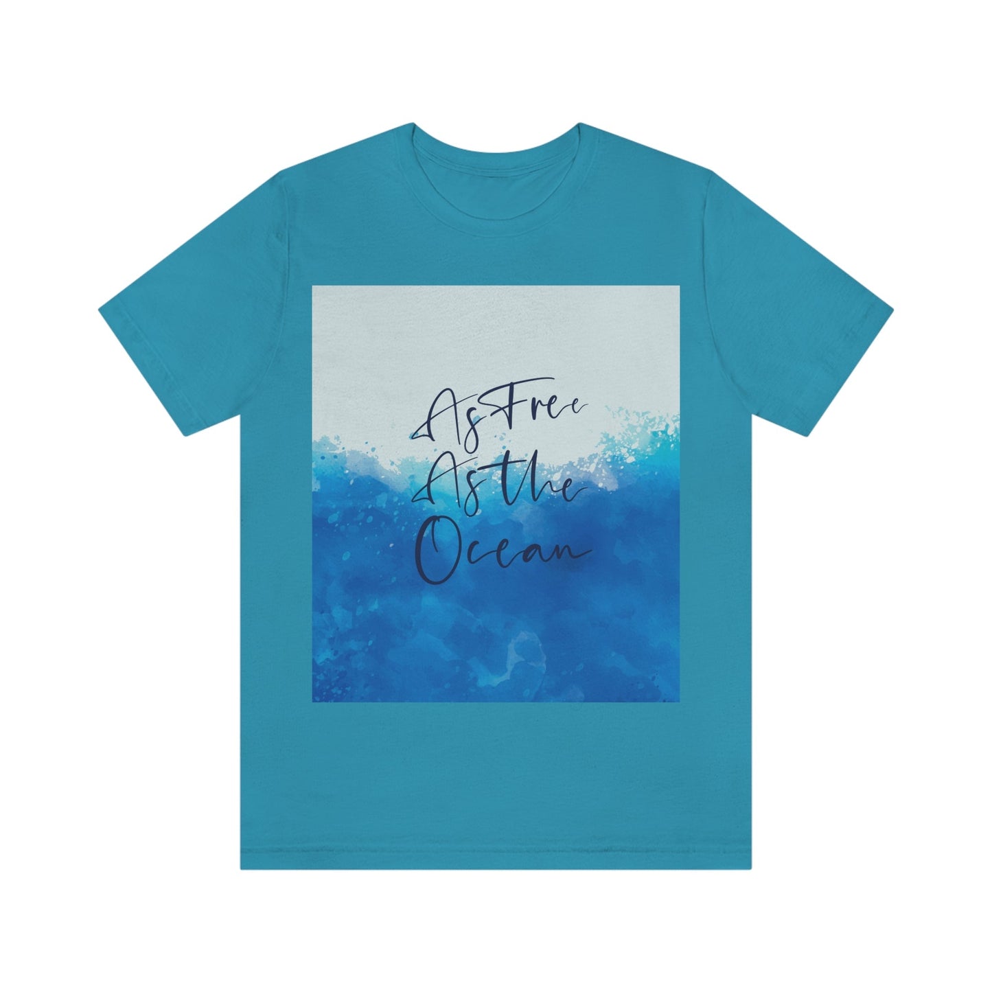 As Free As The Ocean Relationship Quotes Unisex Jersey Short Sleeve T-Shirt Ichaku [Perfect Gifts Selection]