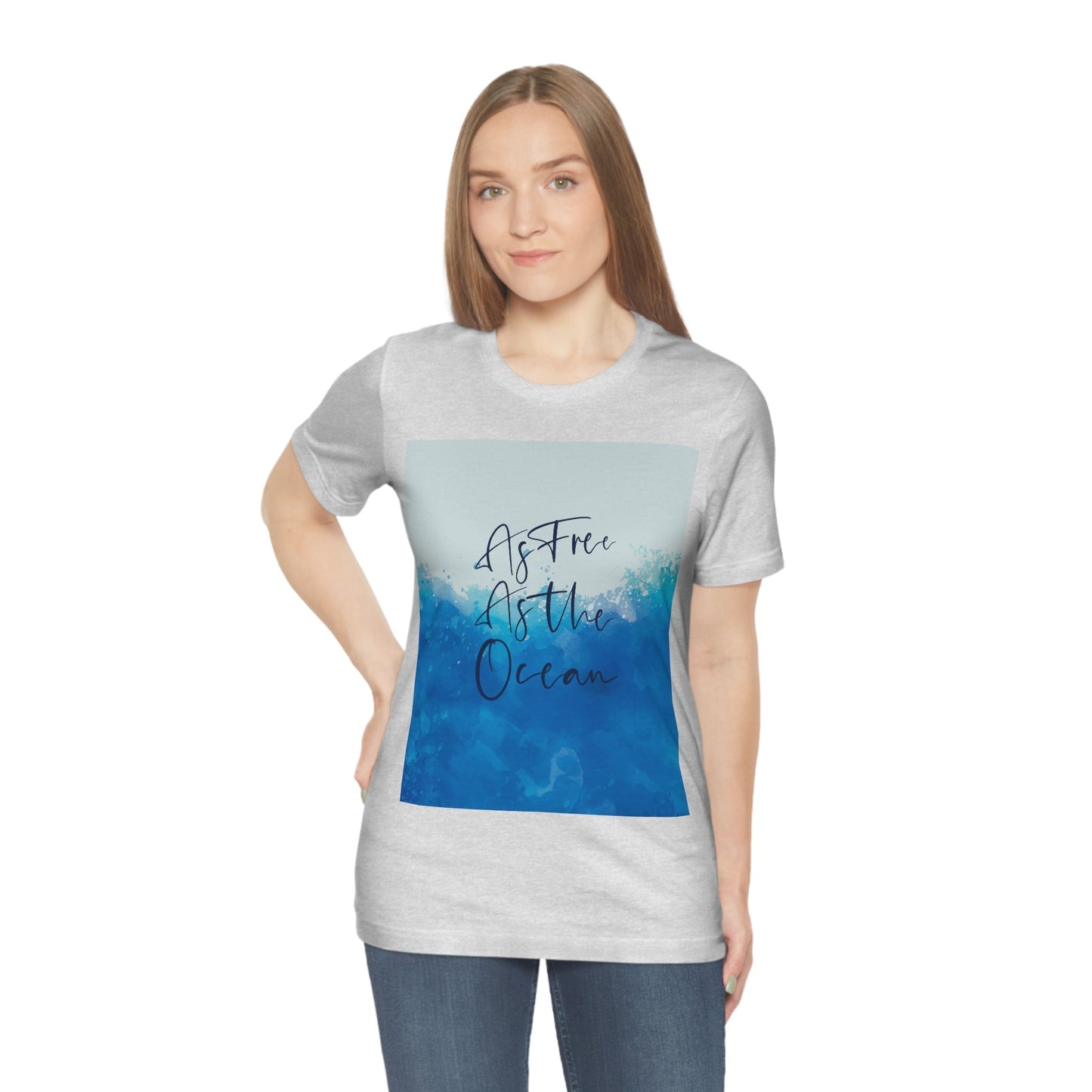 As Free As The Ocean Relationship Quotes Unisex Jersey Short Sleeve T-Shirt Ichaku [Perfect Gifts Selection]