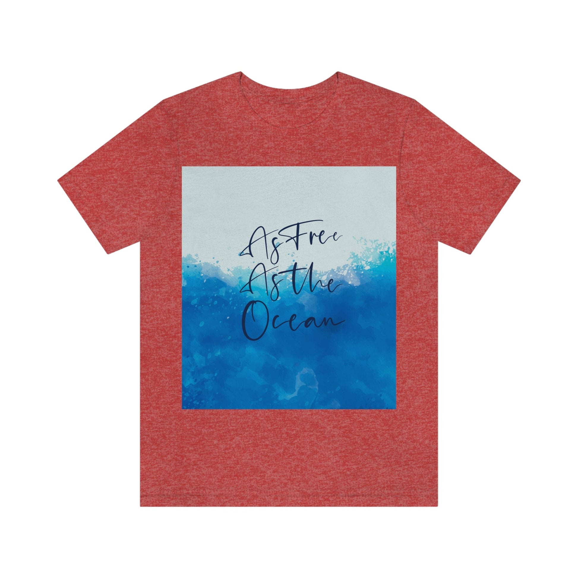 As Free As The Ocean Relationship Quotes Unisex Jersey Short Sleeve T-Shirt Ichaku [Perfect Gifts Selection]