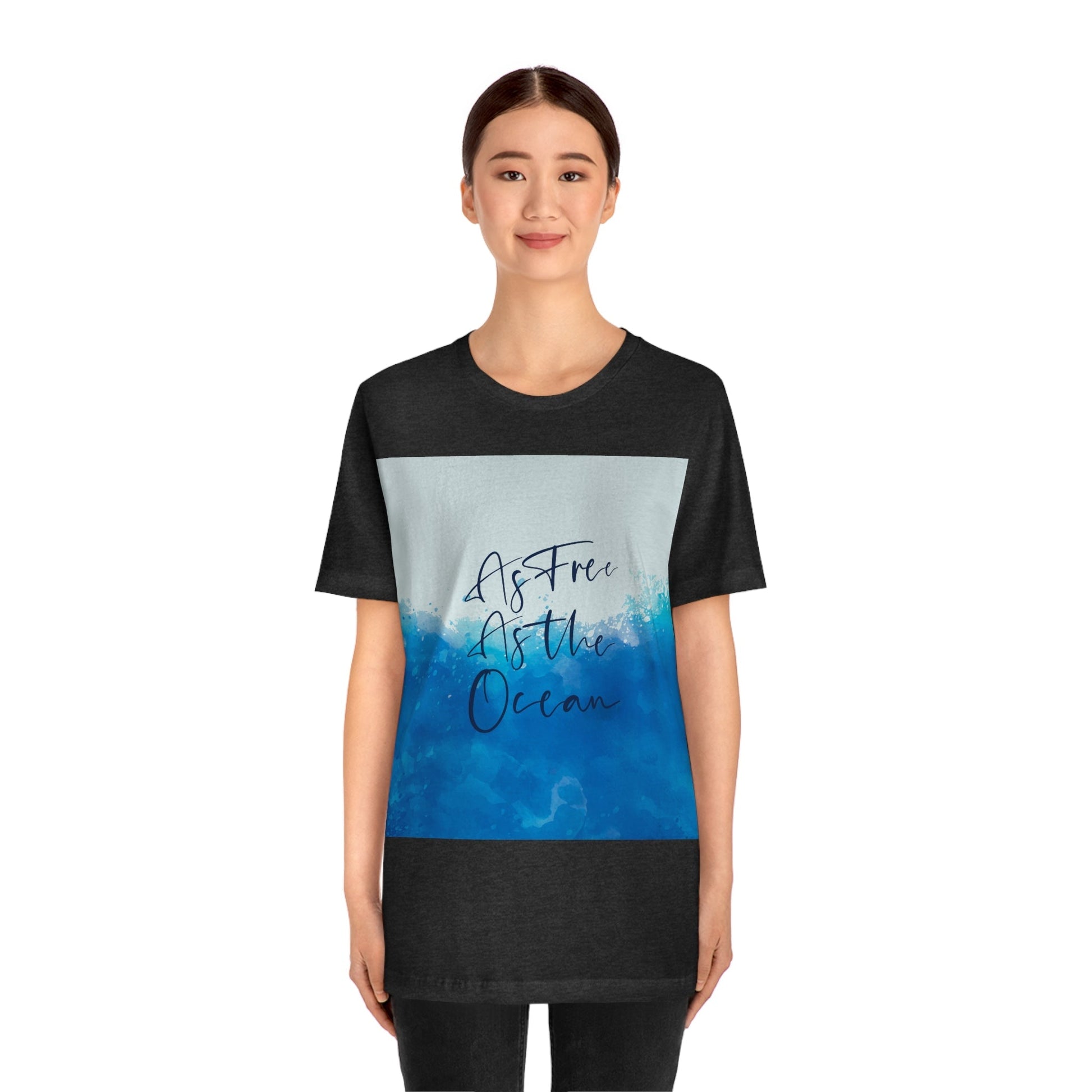 As Free As The Ocean Relationship Quotes Unisex Jersey Short Sleeve T-Shirt Ichaku [Perfect Gifts Selection]