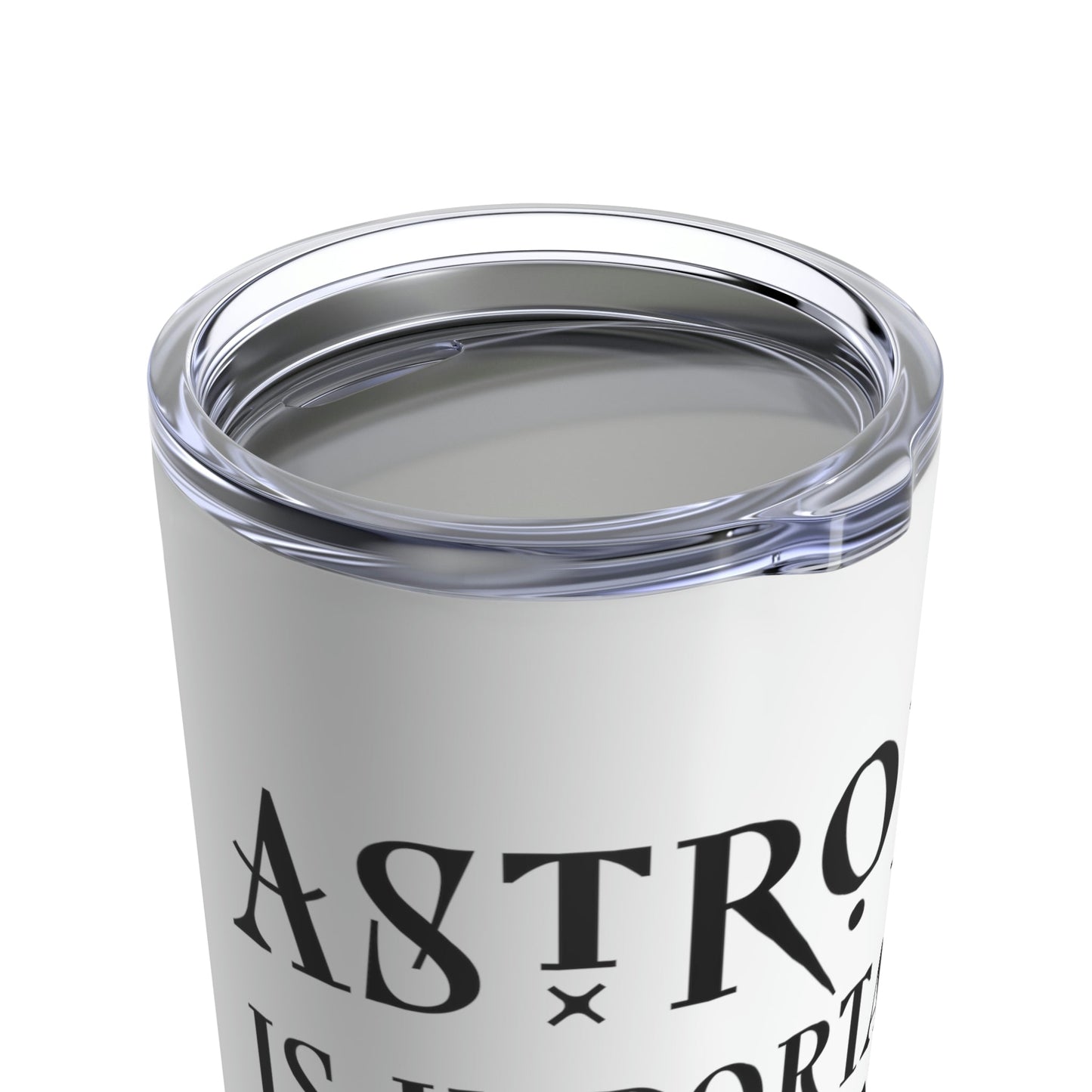 Astrology Is Important But Astronomy Is Importanter Funny Quotes Stainless Steel Hot or Cold Vacuum Tumbler 20oz Ichaku [Perfect Gifts Selection]