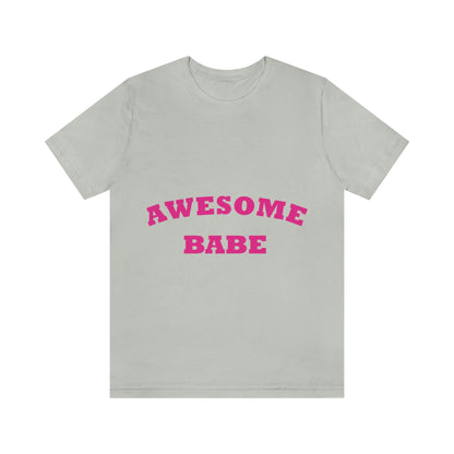 Awesome Babe Strong Feminist Unisex Jersey Short Sleeve T-Shirt Ichaku [Perfect Gifts Selection]