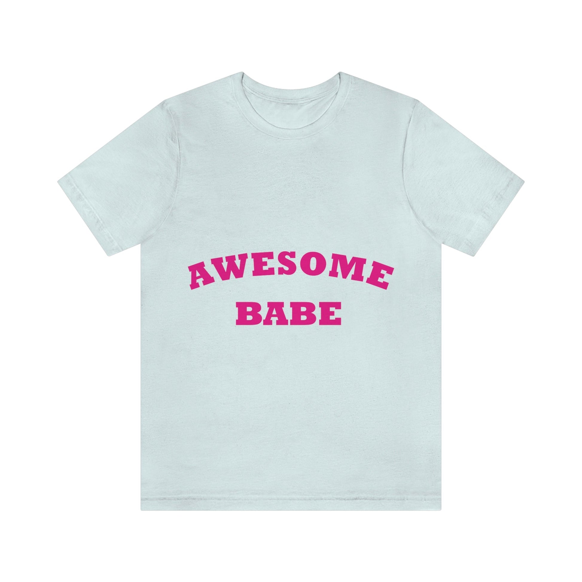 Awesome Babe Strong Feminist Unisex Jersey Short Sleeve T-Shirt Ichaku [Perfect Gifts Selection]