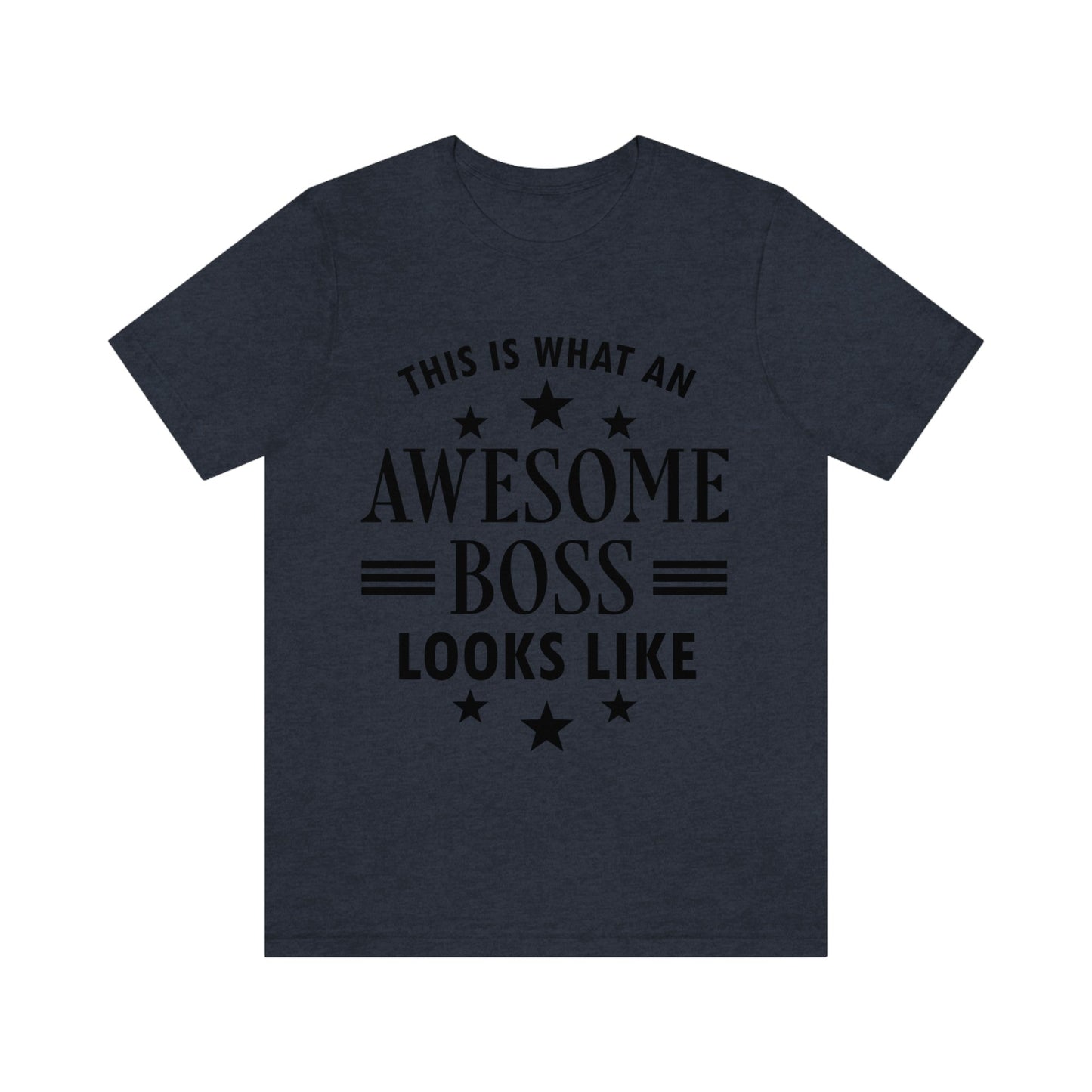 Awesome Boss Funny Slogan Sarcastic Quotes Unisex Jersey Short Sleeve T-Shirt Ichaku [Perfect Gifts Selection]