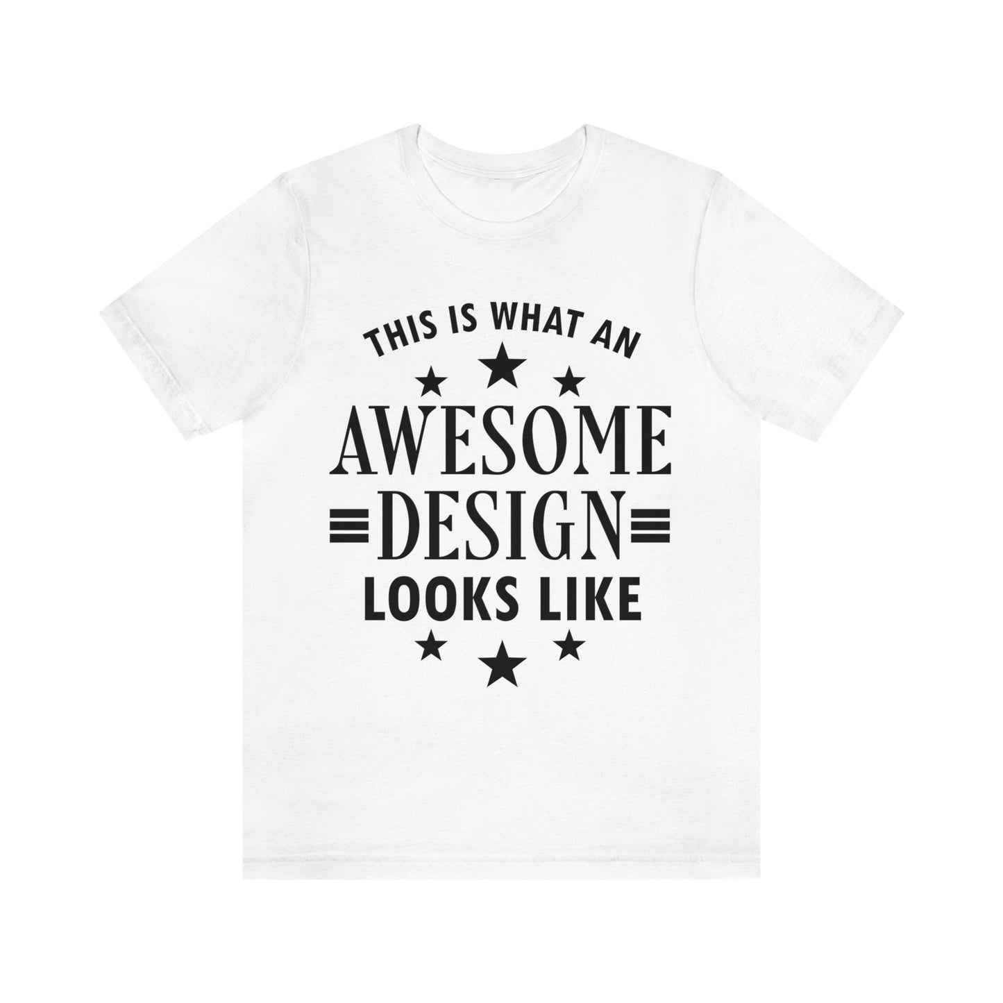 Awesome Design Funny Slogan Sarcastic Quotes Unisex Jersey Short Sleeve T-Shirt Ichaku [Perfect Gifts Selection]