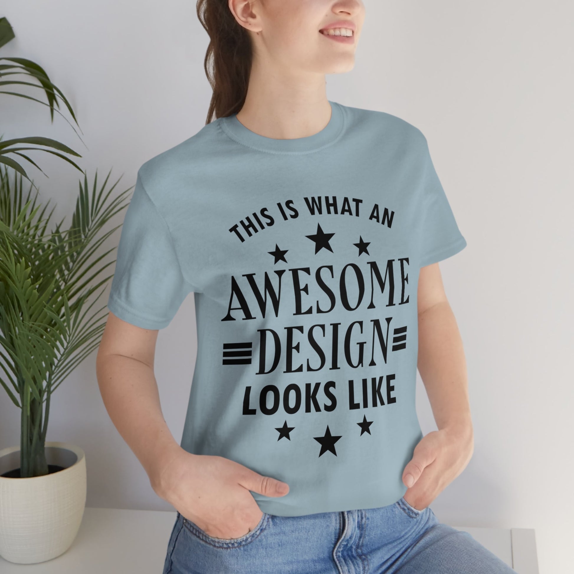 Awesome Design Funny Slogan Sarcastic Quotes Unisex Jersey Short Sleeve T-Shirt Ichaku [Perfect Gifts Selection]