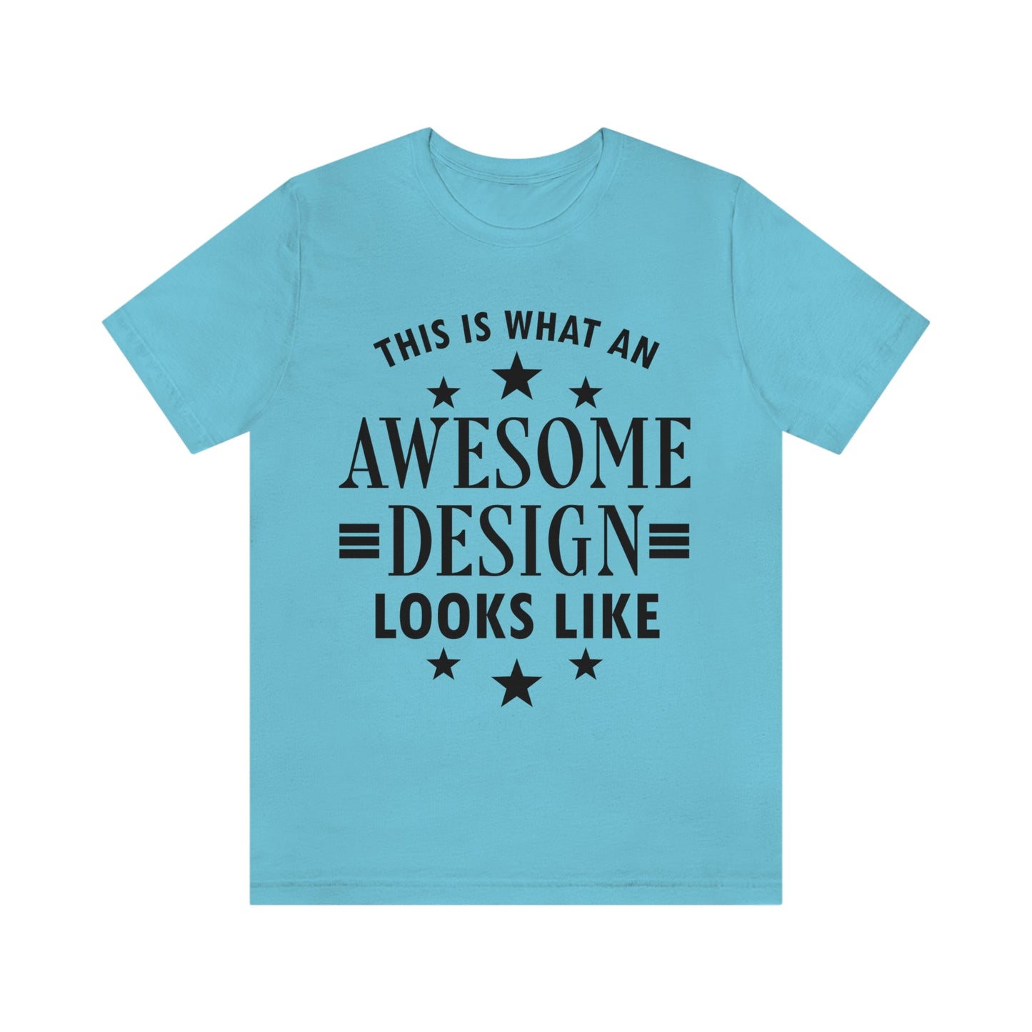 Awesome Design Funny Slogan Sarcastic Quotes Unisex Jersey Short Sleeve T-Shirt Ichaku [Perfect Gifts Selection]