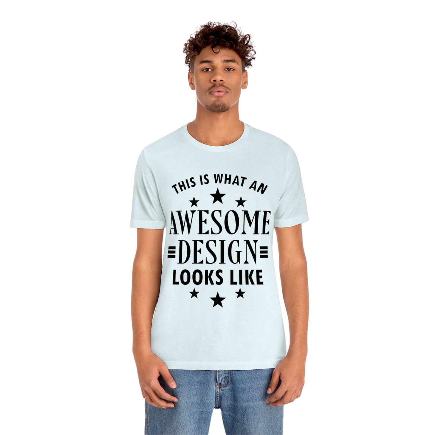 Awesome Design Funny Slogan Sarcastic Quotes Unisex Jersey Short Sleeve T-Shirt Ichaku [Perfect Gifts Selection]