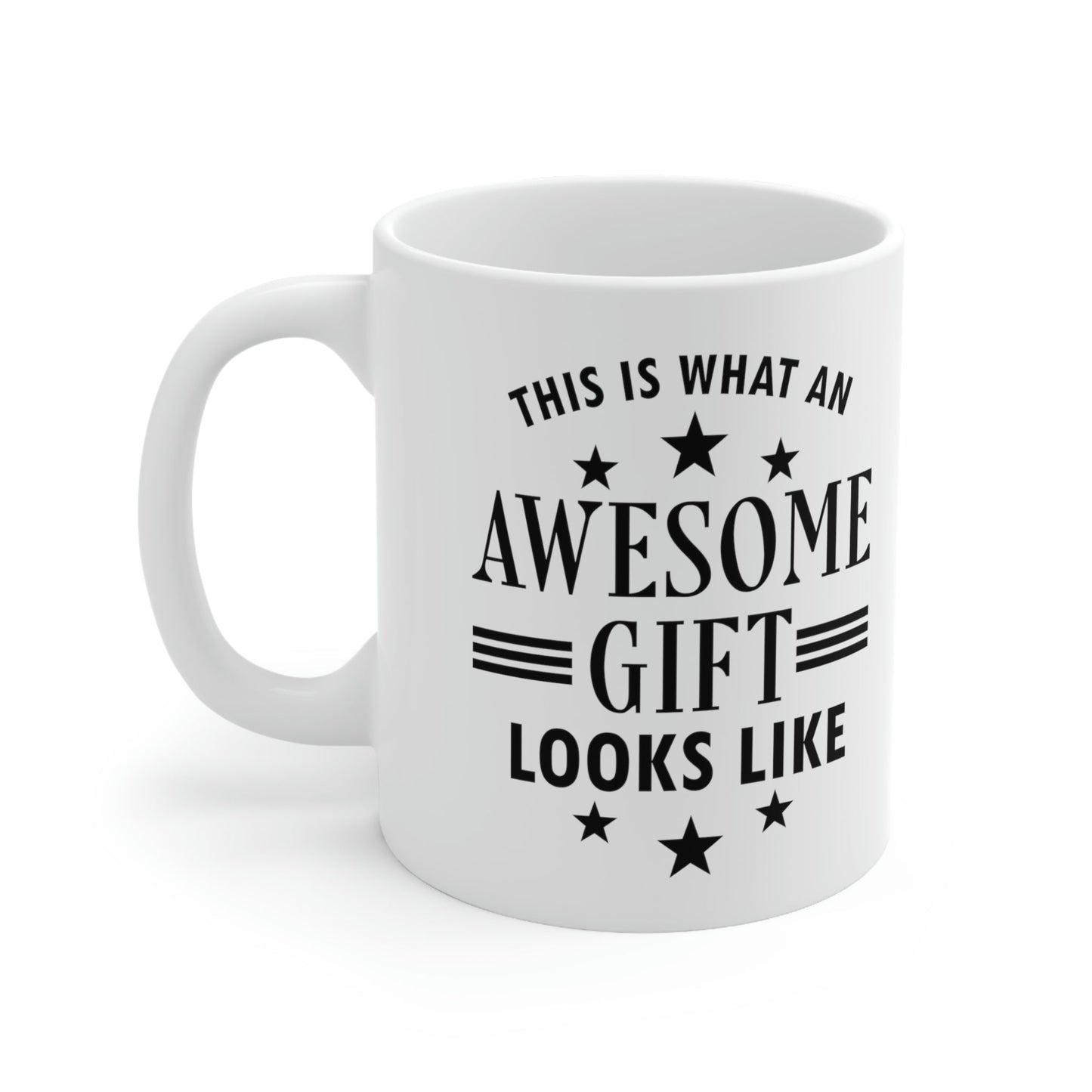 Awesome Gift Looks Like Funny Slogan Sarcastic Quotes Ceramic Mug 11oz Ichaku [Perfect Gifts Selection]