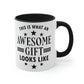 Awesome Gift Looks Like Funny Slogan Sarcastic Quotes Classic Accent Coffee Mug 11oz Ichaku [Perfect Gifts Selection]