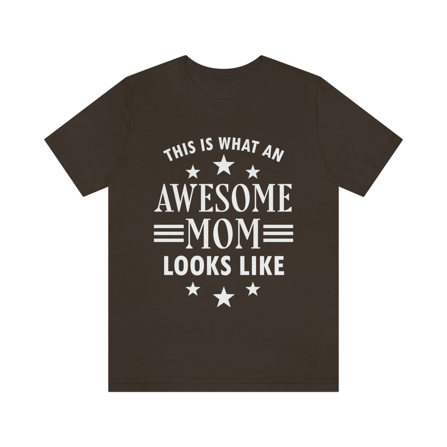 Awesome Mom Funny Slogan Sarcastic Quotes Unisex Jersey Short Sleeve T-Shirt Ichaku [Perfect Gifts Selection]