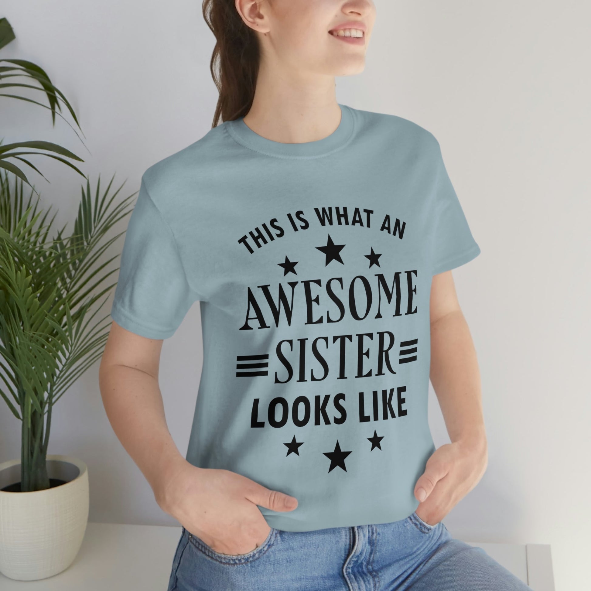 Awesome Sister Funny Slogan Sarcastic Quotes Unisex Jersey Short Sleeve T-Shirt Ichaku [Perfect Gifts Selection]