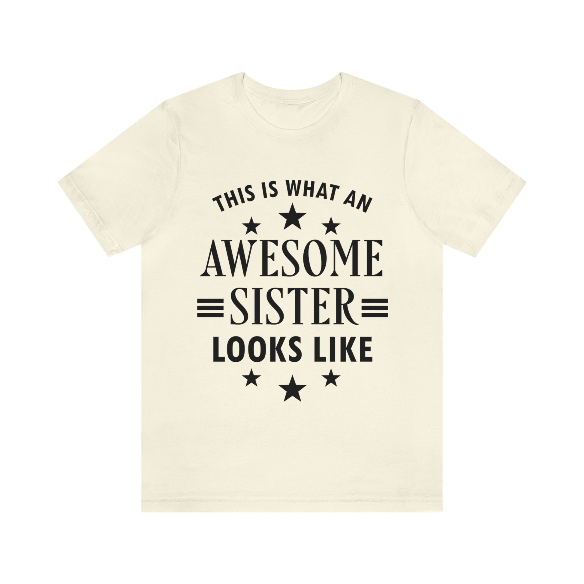 Awesome Sister Funny Slogan Sarcastic Quotes Unisex Jersey Short Sleeve T-Shirt Ichaku [Perfect Gifts Selection]