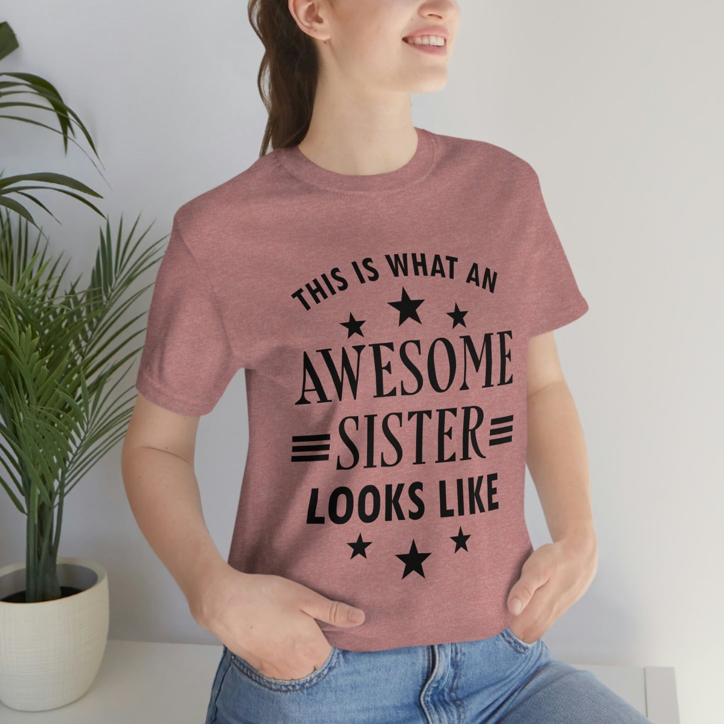 Awesome Sister Funny Slogan Sarcastic Quotes Unisex Jersey Short Sleeve T-Shirt Ichaku [Perfect Gifts Selection]