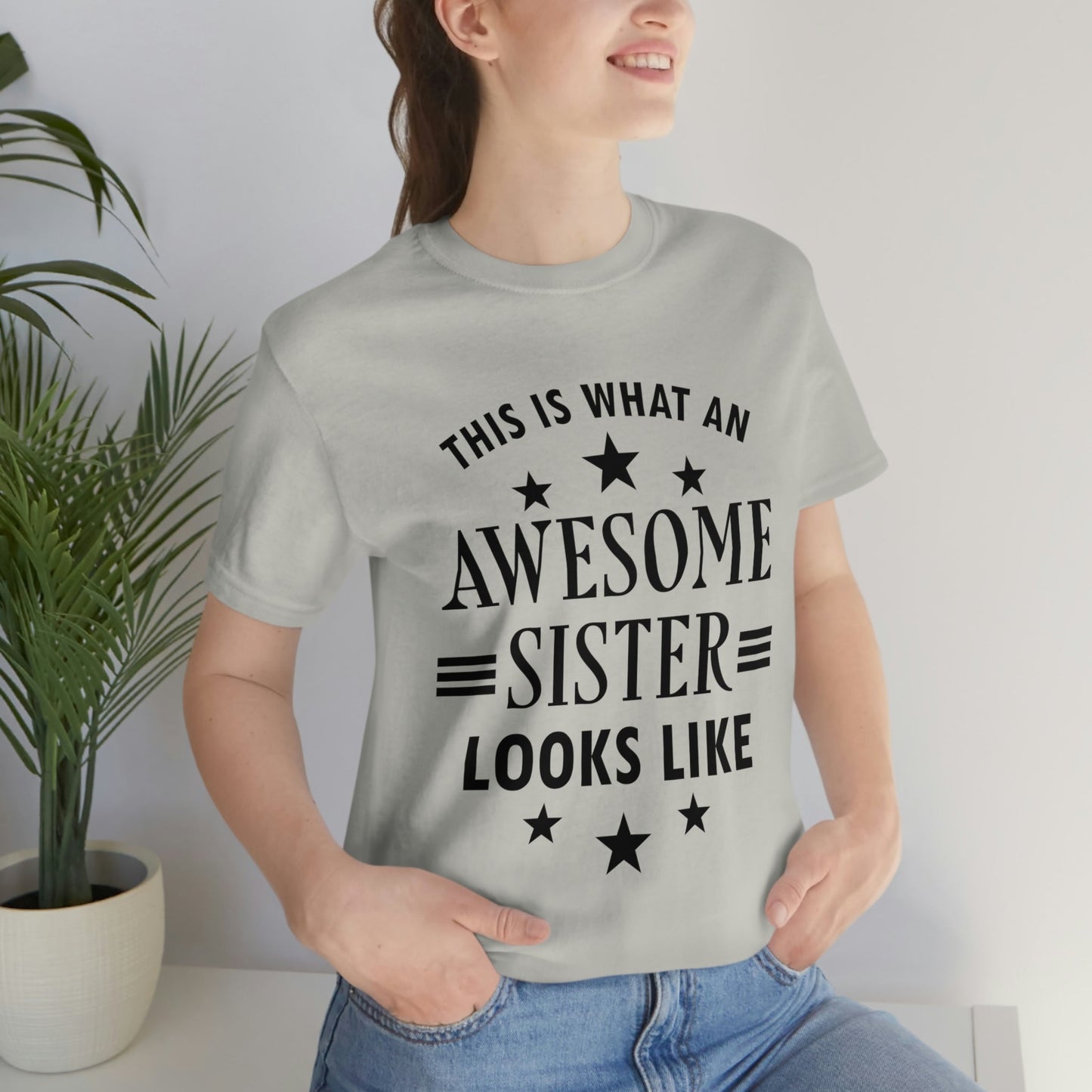 Awesome Sister Funny Slogan Sarcastic Quotes Unisex Jersey Short Sleeve T-Shirt Ichaku [Perfect Gifts Selection]