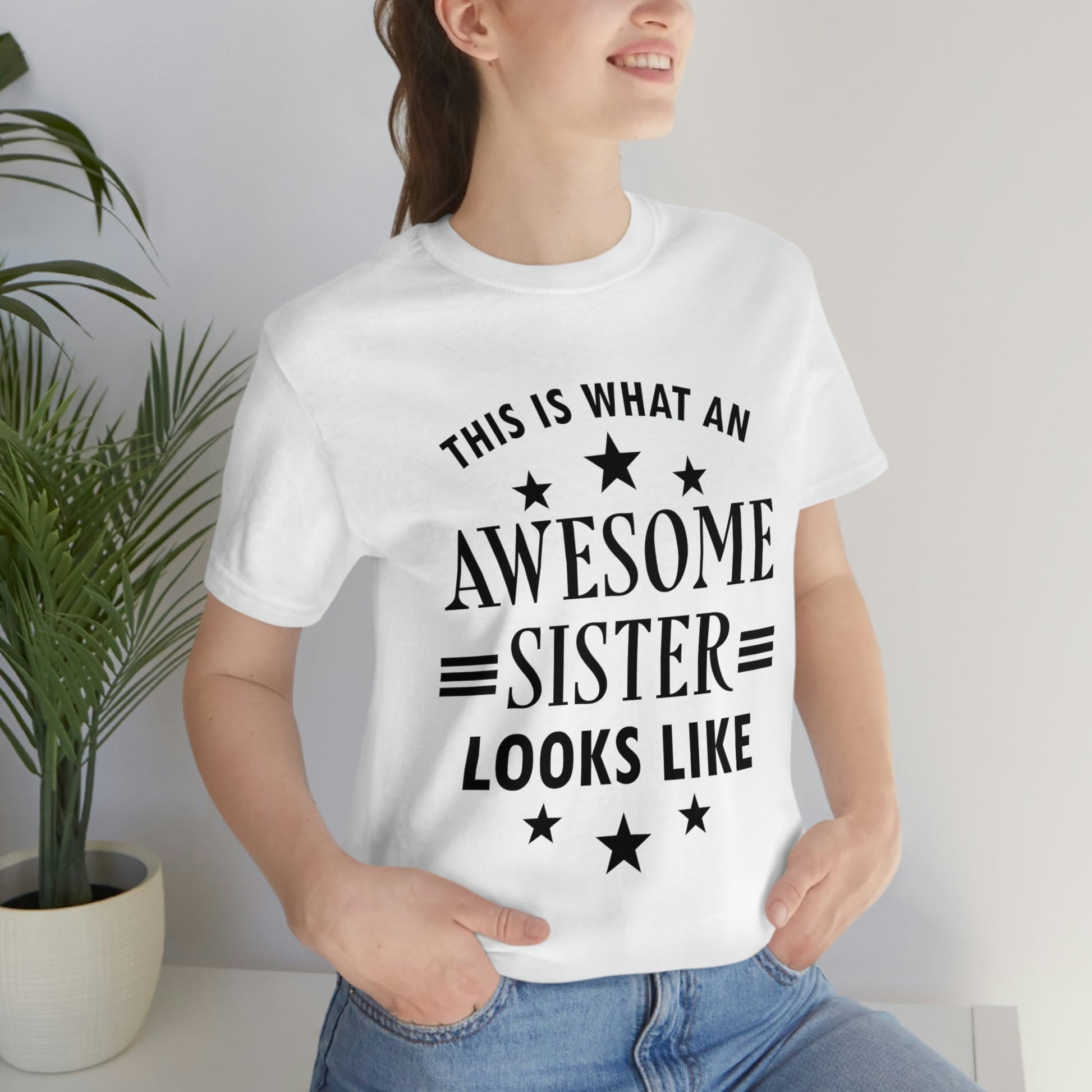 Awesome Sister Funny Slogan Sarcastic Quotes Unisex Jersey Short Sleeve T-Shirt Ichaku [Perfect Gifts Selection]