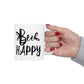 Bee Happy Positive Motivational Slogans Ceramic Mug 11oz Ichaku [Perfect Gifts Selection]