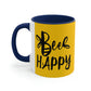 Bee Happy Positive Motivational Slogans Classic Accent Coffee Mug 11oz Ichaku [Perfect Gifts Selection]