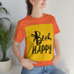 Bee Happy Positive Motivational Slogans Unisex Jersey Short Sleeve T-Shirt Ichaku [Perfect Gifts Selection]