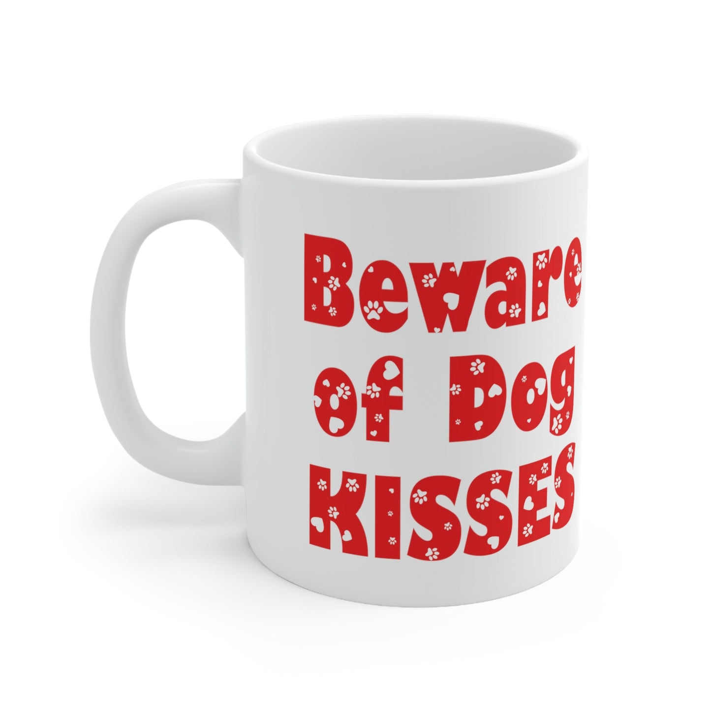 Beware Of Dog Kisses Puppy Love Quotes Ceramic Mug 11oz Ichaku [Perfect Gifts Selection]