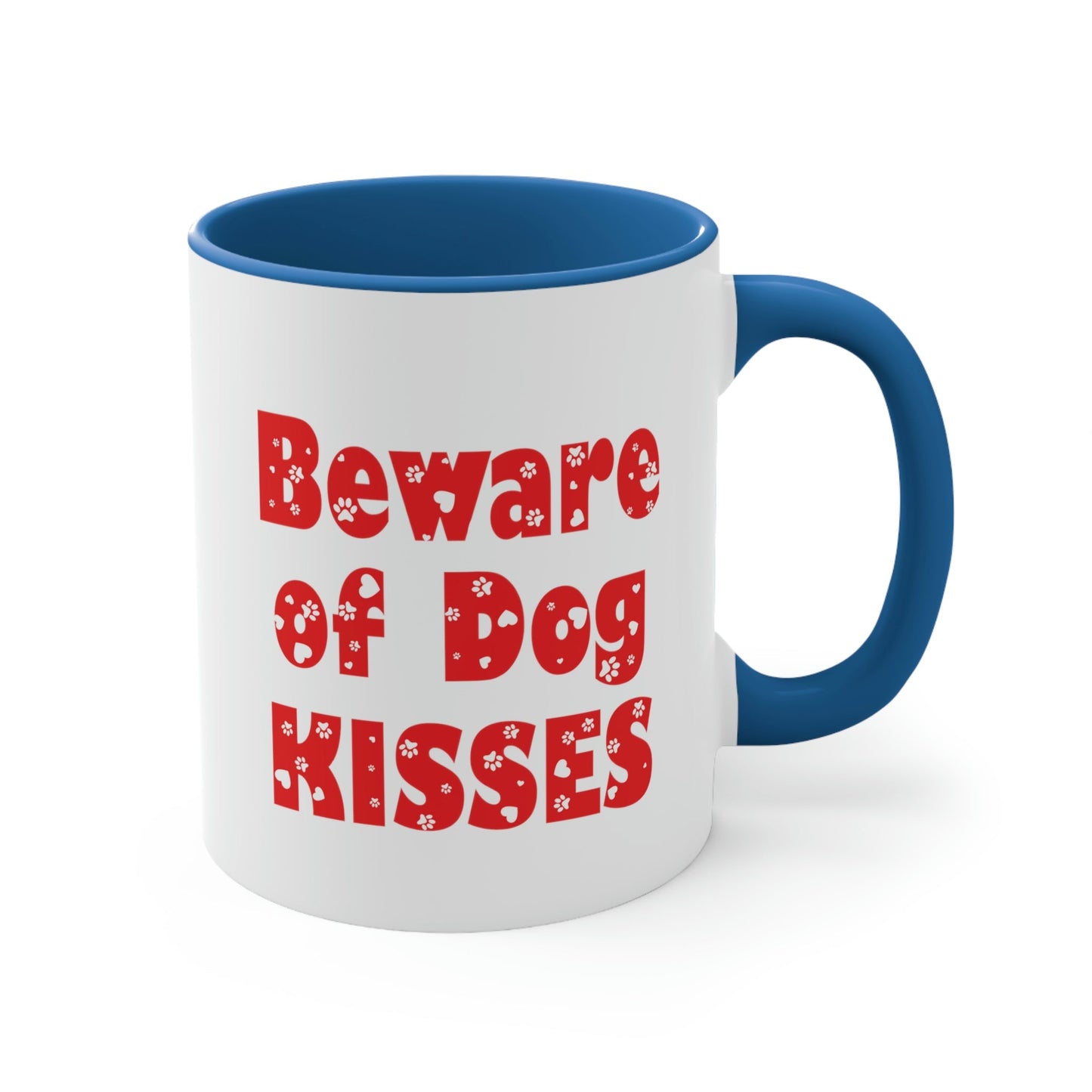 Beware Of Dog Kisses Puppy Love Quotes Classic Accent Coffee Mug 11oz Ichaku [Perfect Gifts Selection]