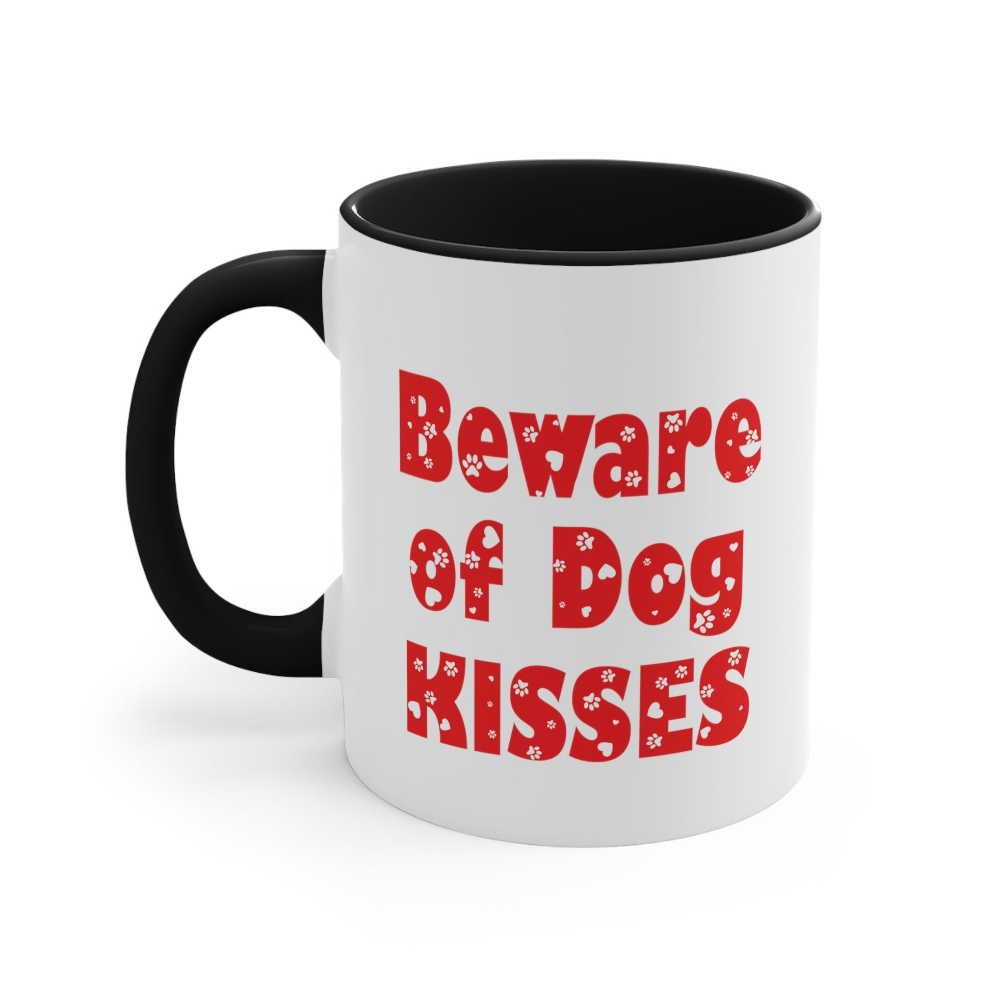 Beware Of Dog Kisses Puppy Love Quotes Classic Accent Coffee Mug 11oz Ichaku [Perfect Gifts Selection]