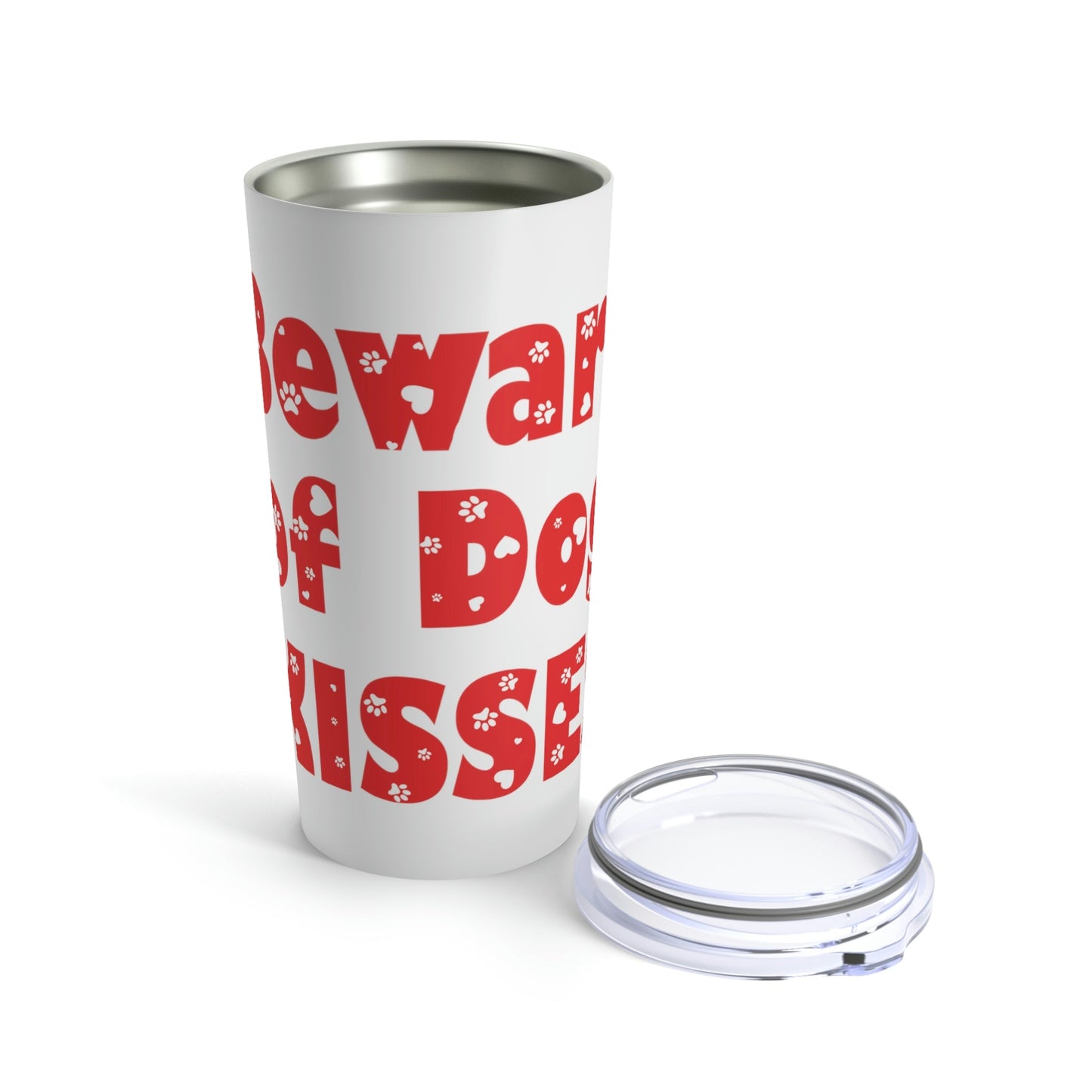 Beware Of Dog Kisses Puppy Love Quotes Stainless Steel Hot or Cold Vacuum Tumbler 20oz Ichaku [Perfect Gifts Selection]
