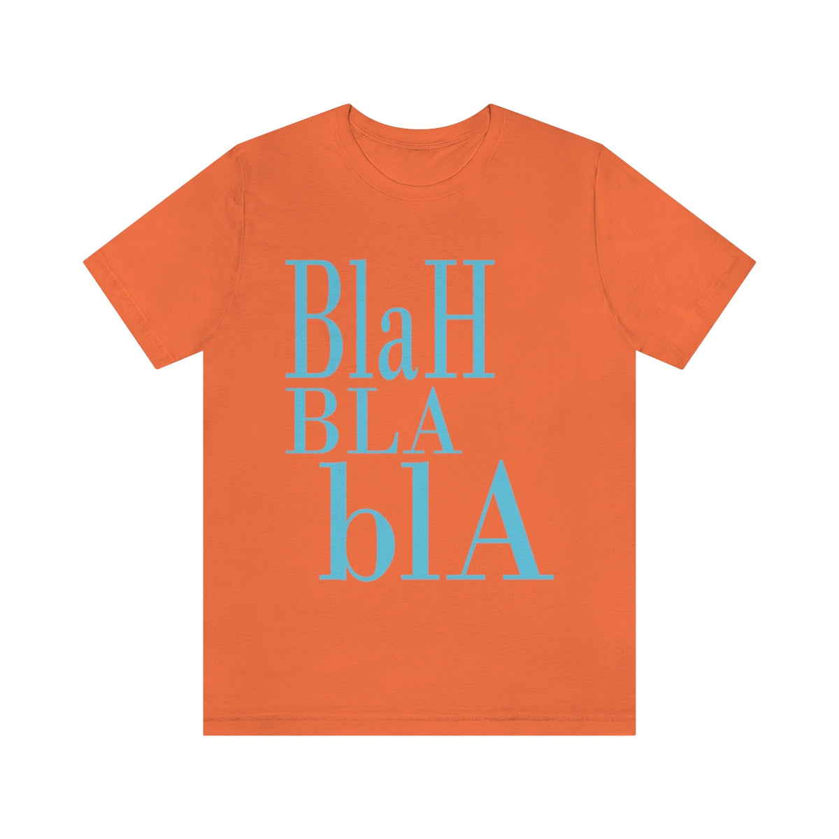 Blah Bla Bla Funny Typography Jersey Short Sleeve T-Shirt Ichaku [Perfect Gifts Selection]