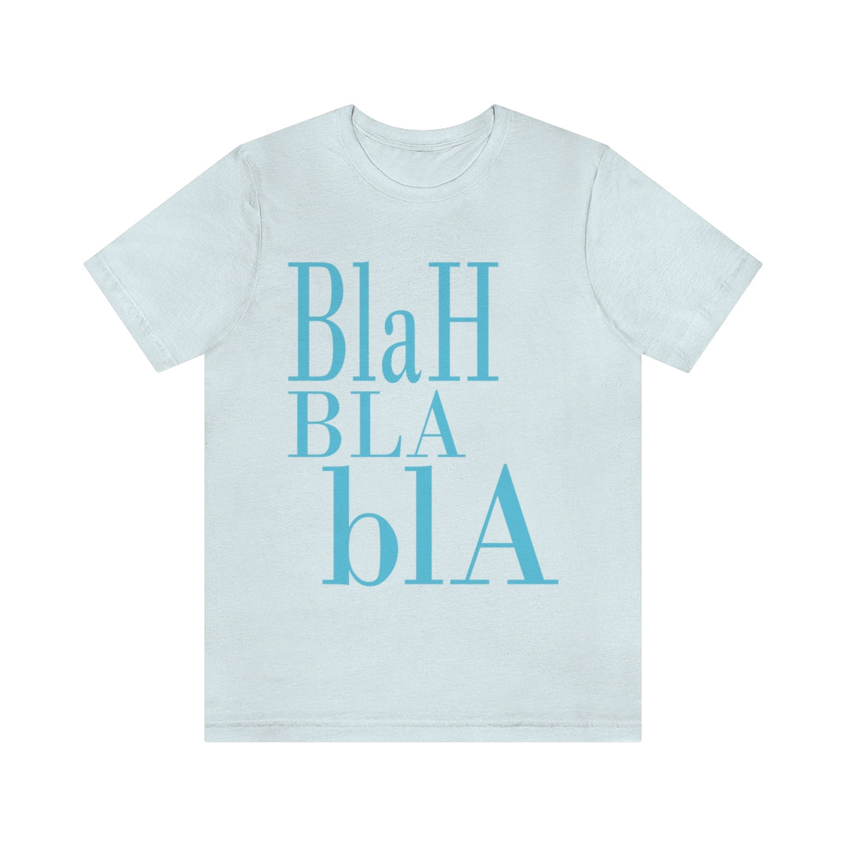 Blah Bla Bla Funny Typography Jersey Short Sleeve T-Shirt Ichaku [Perfect Gifts Selection]