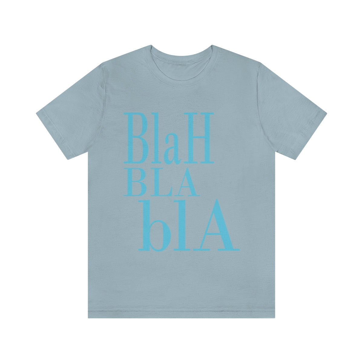 Blah Bla Bla Funny Typography Jersey Short Sleeve T-Shirt Ichaku [Perfect Gifts Selection]